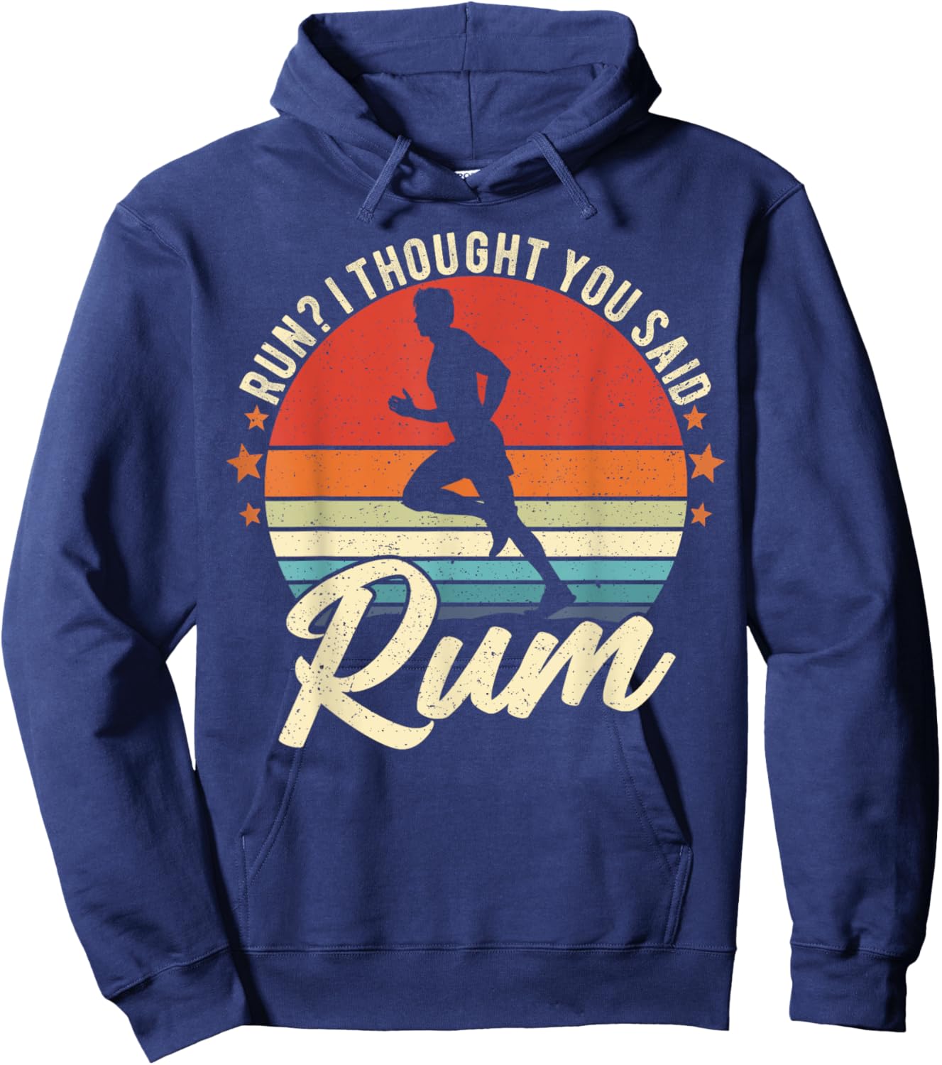 Run I Thought You Said Rum Funny Drinking Runner Dad Hoodie - Hoodie | Navy