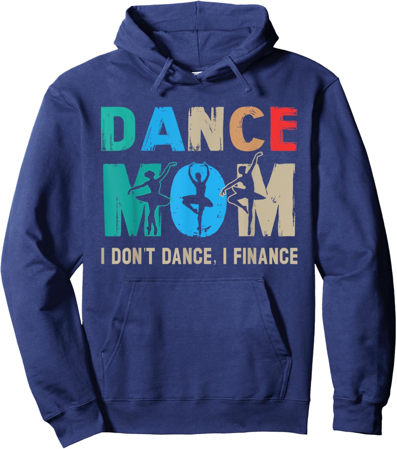 Dance Mom I Don't Dance I Finance Dancing Mommy Hoodie - Hoodie | Navy