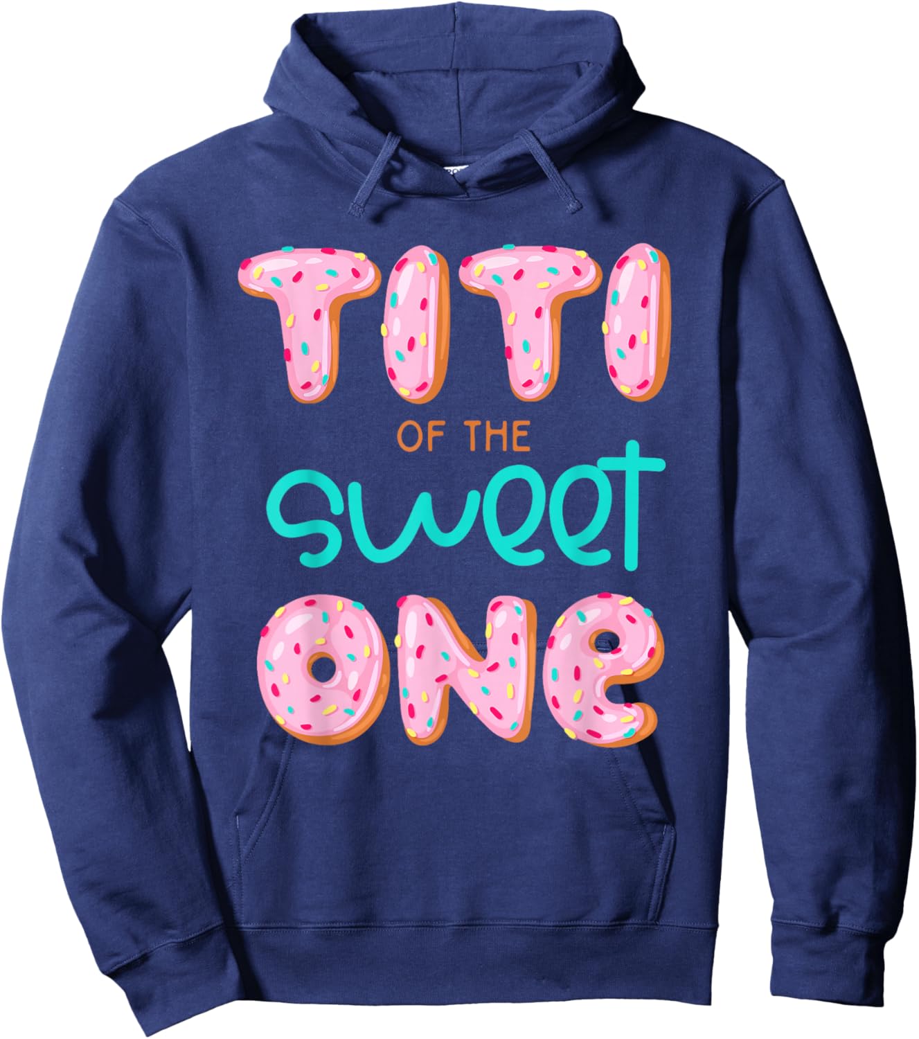 Titi of The Sweet One First Birthday Matching Family Donut Hoodie - Hoodie | Navy