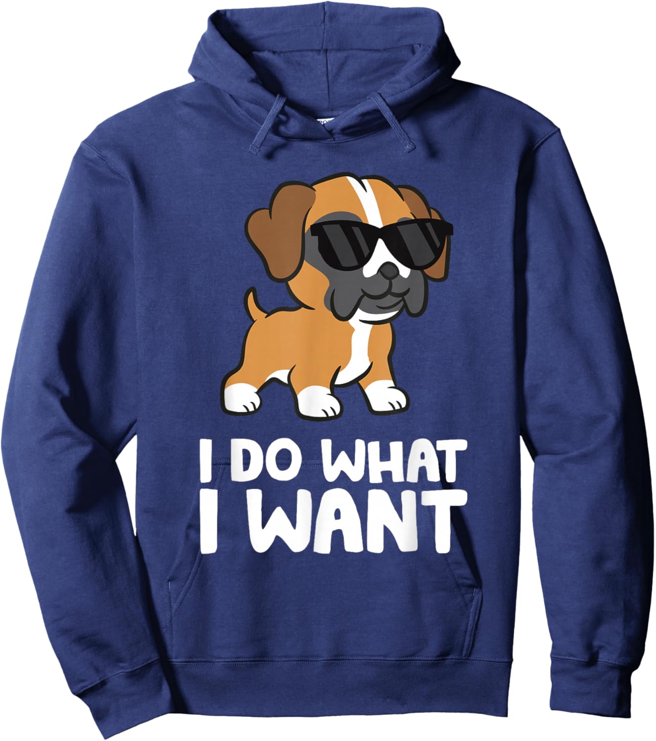 Boxer Dog Pet Boxer Dog I Do What I Want Hoodie - Hoodie | Navy