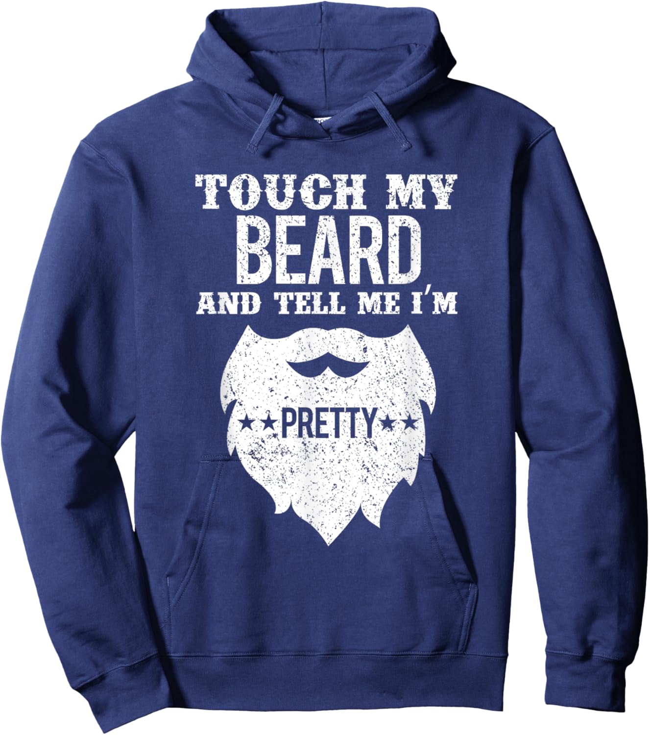 Vintage Funny Touch My Beard And Tell Me I'm Pretty Hoodie - Hoodie | Navy