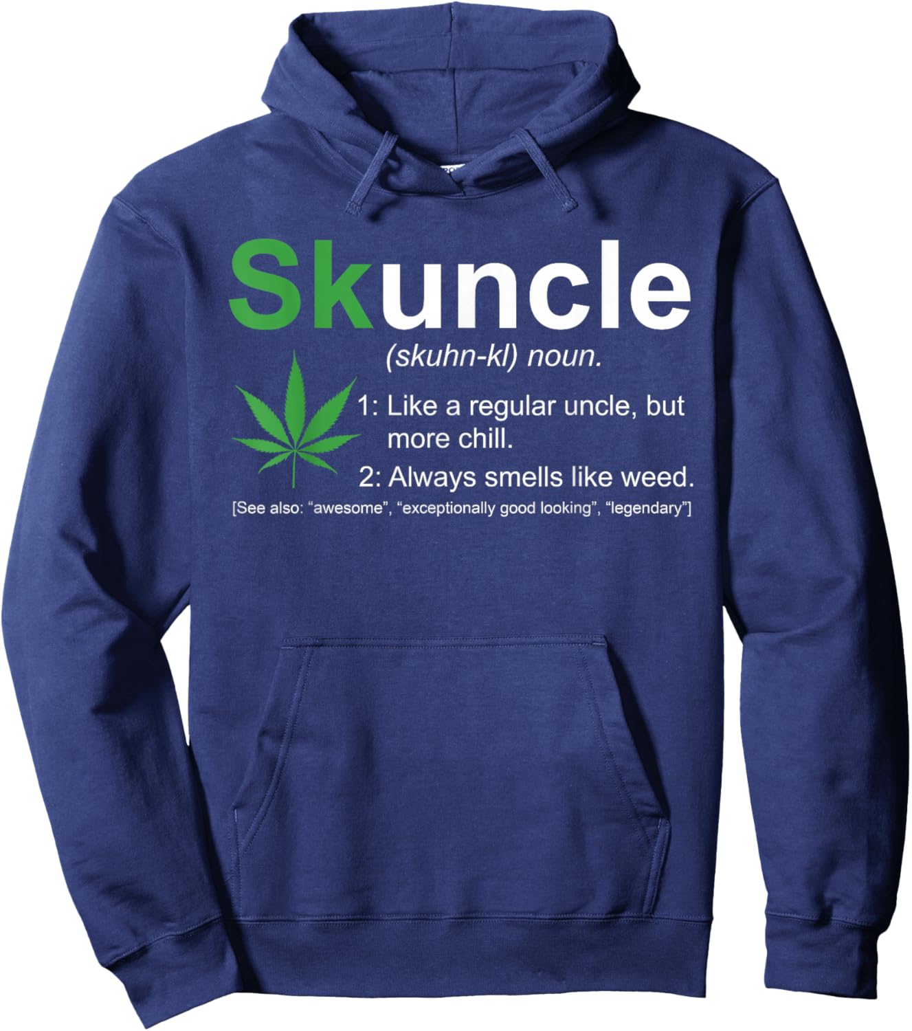 skuncle Definition Funny Weed Pot Cannabis Marijuana Uncle Hoodie - Hoodie | Navy