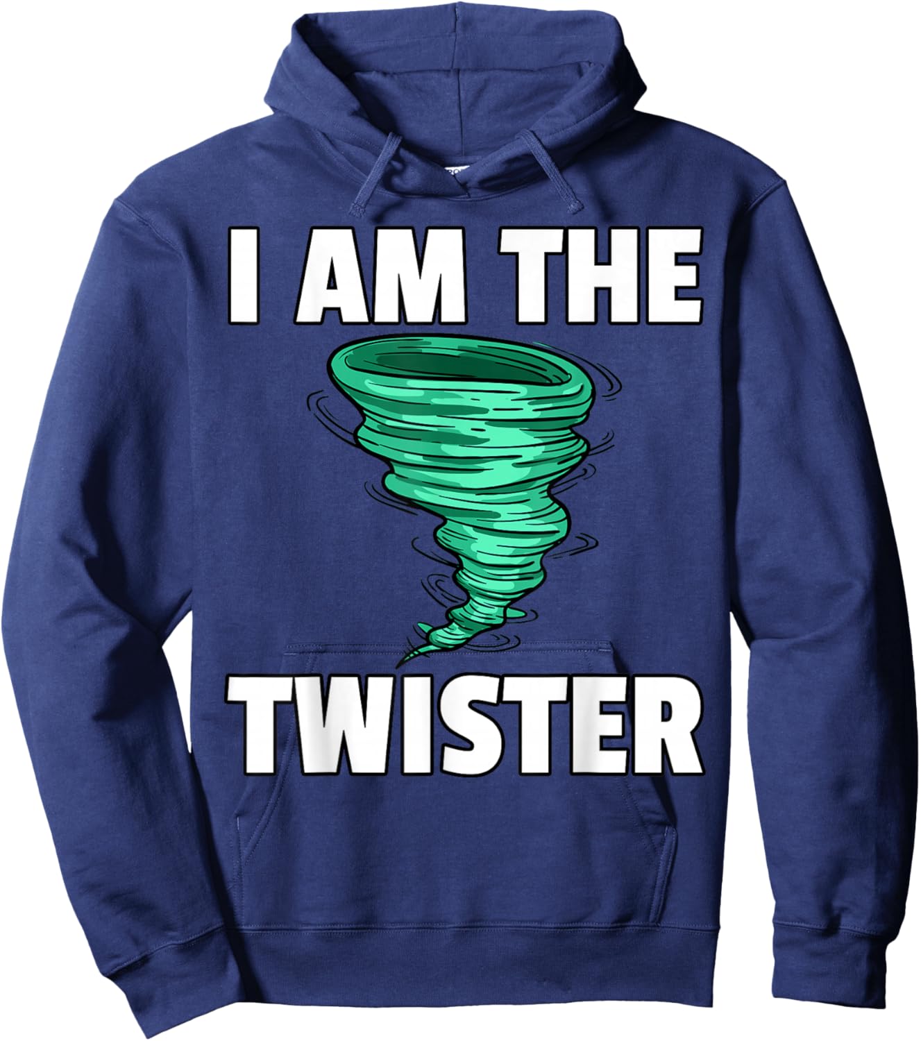I Am The Storm Twister Tornado Hurricane Meteorologist Hoodie - Hoodie | Navy