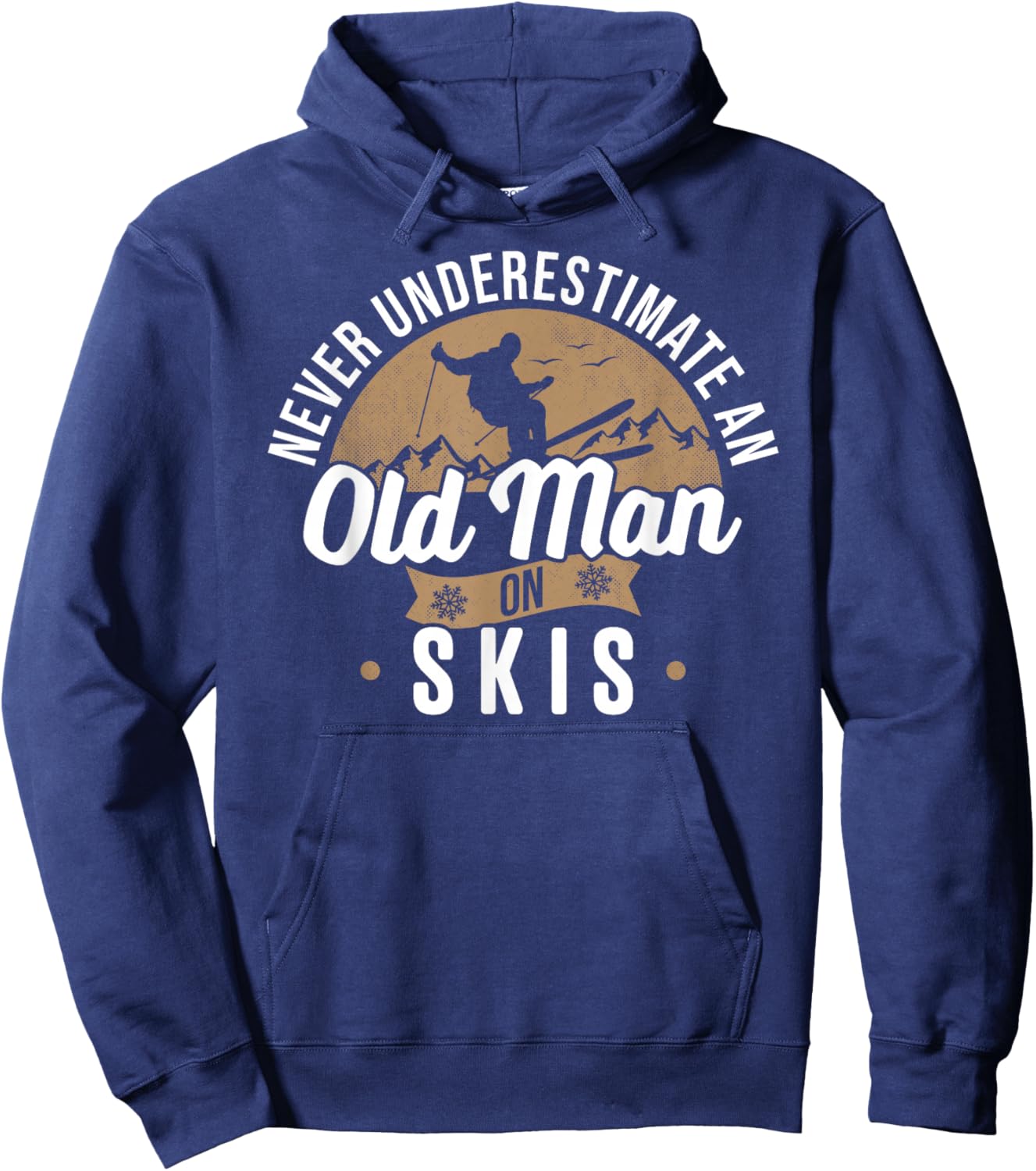 Never Underestimate An Old Man On Skis Ski Jumping Snow Fan Hoodie - Hoodie | Navy