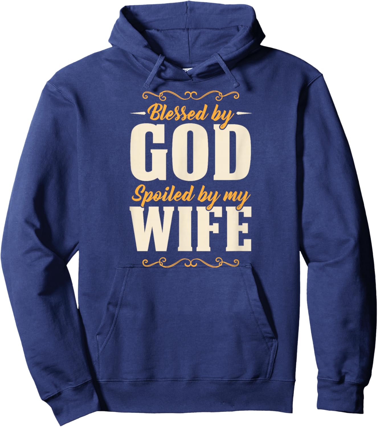 Blessed by God Spoiled By My Wife Hoodie - Hoodie | Navy