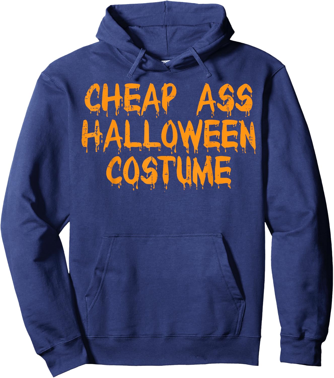 Cheap Ass Halloween Costume Funny Easy Lazy DIY Men Women Hoodie - Hoodie | Navy