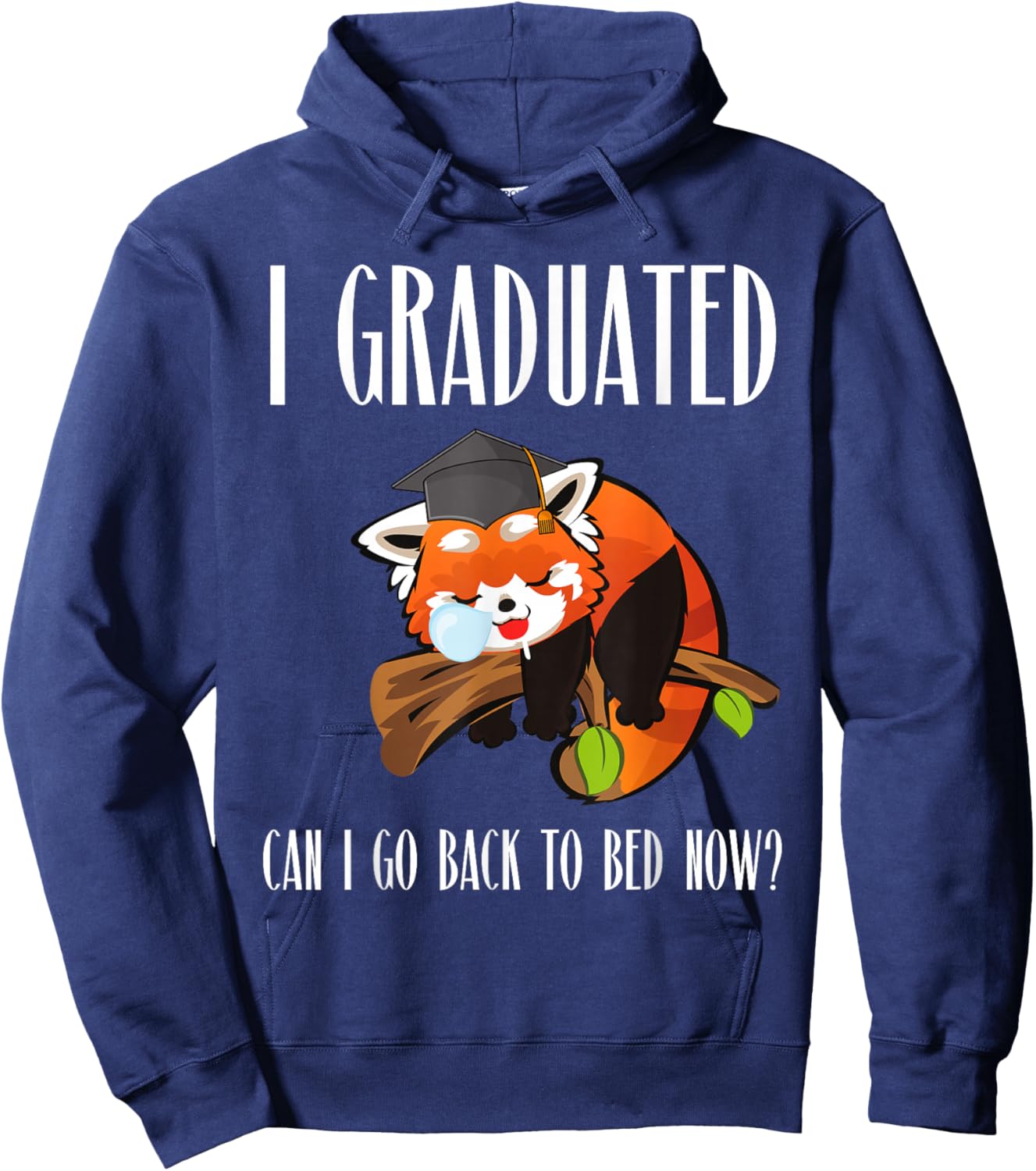 I Graduated Can I Go Back To Bed Sleepy Red Panda Graduation Hoodie - Hoodie | Navy