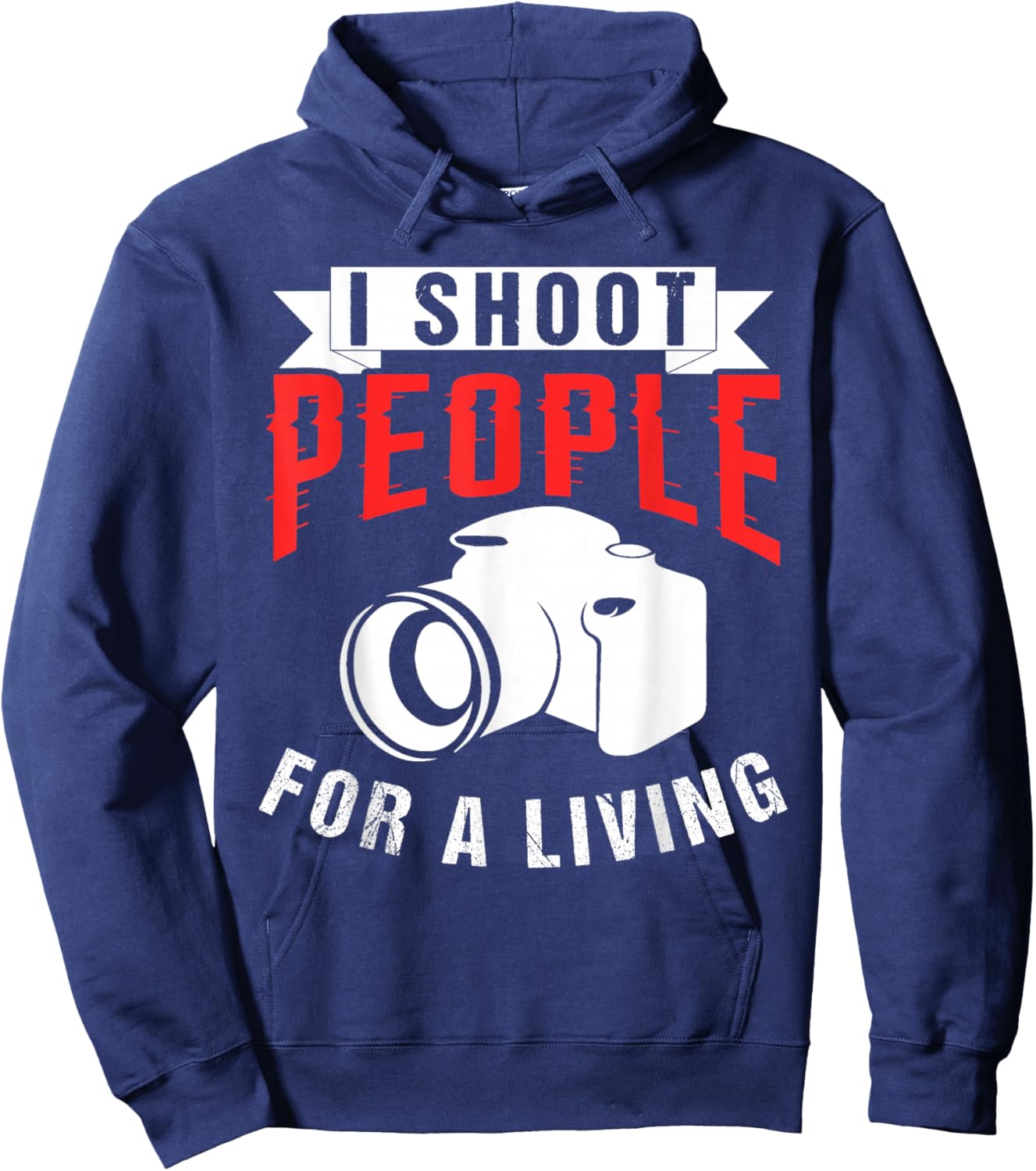 I Shoot People For A Living Photographer Hoodie - Hoodie | Navy