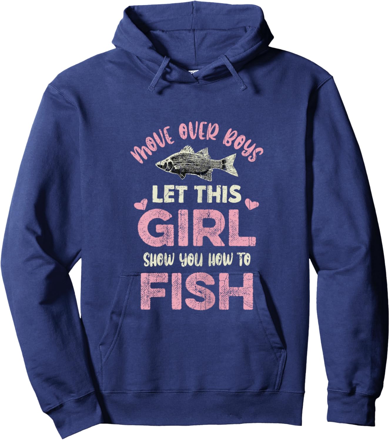 Move Over Boys Let This Girl Show You How to Fish Fishing Hoodie - Hoodie | Navy