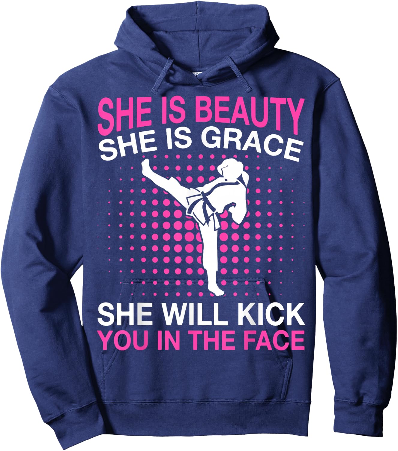 She Is Beauty She Is Grace She Will Kick You Karate Hoodie - Hoodie | Navy