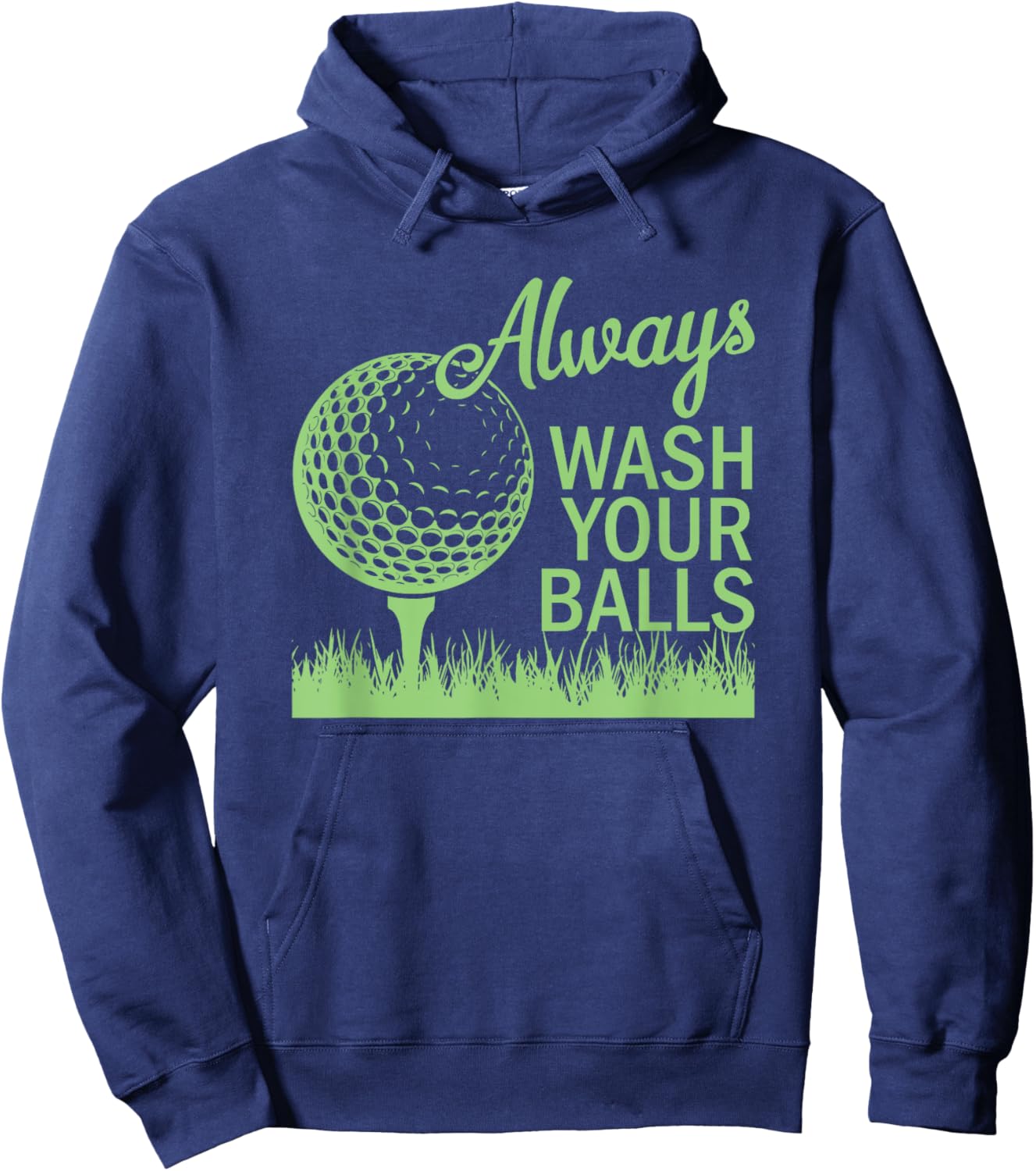 Always Wash Your Balls - Funny Golf Golfing Golfer Hoodie - Hoodie | Navy