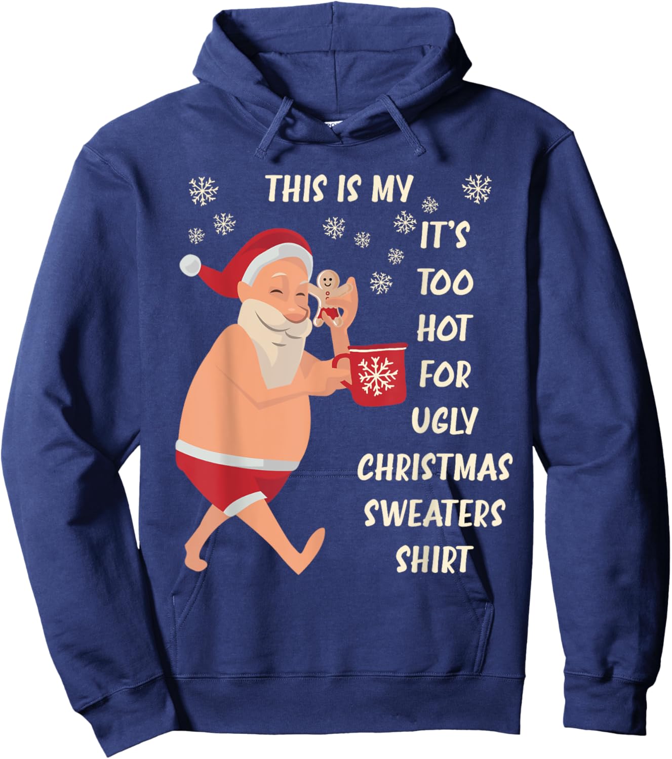 This Is My It's Too Hot For Ugly Christmas Sweaters Shirt Hoodie - Hoodie | Navy