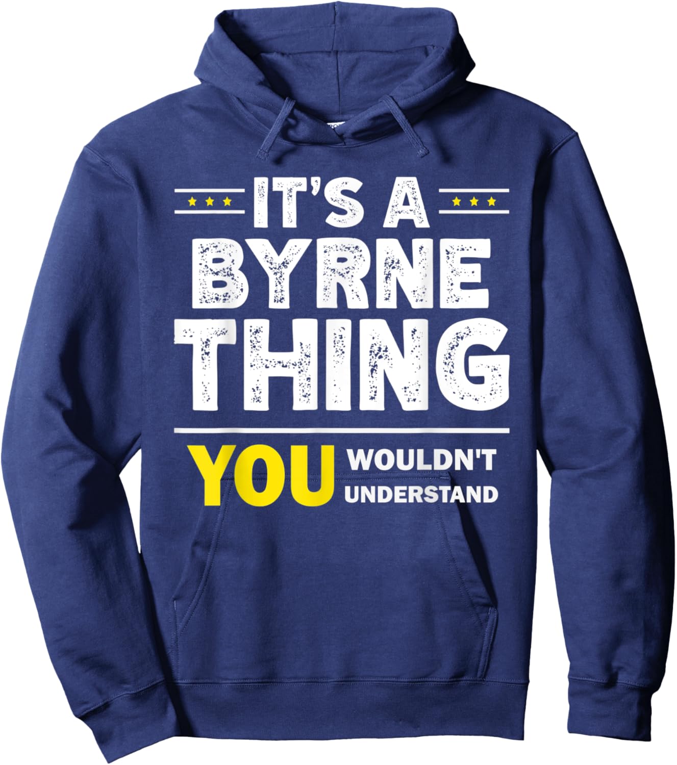 It's A Byrne Thing You Wouldn't Understand Family Name Hoodie - Hoodie | Navy