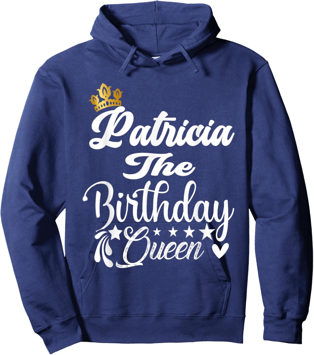 Patricia The Birthday Queen Happy Birthday Shirt Women Girls Hoodie - Hoodie | Navy
