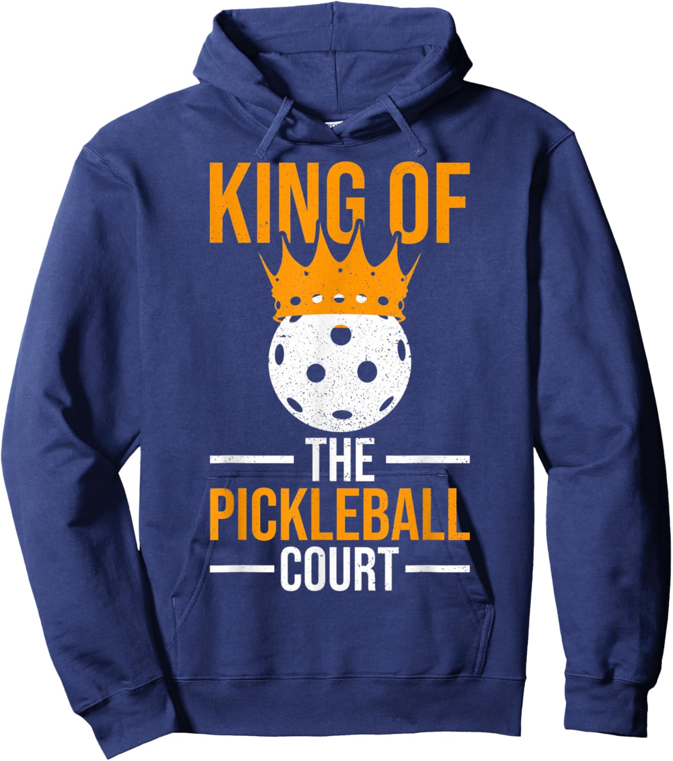 Pickleball Players Pickleball King Of The Pickleball Court Hoodie - Hoodie | Navy