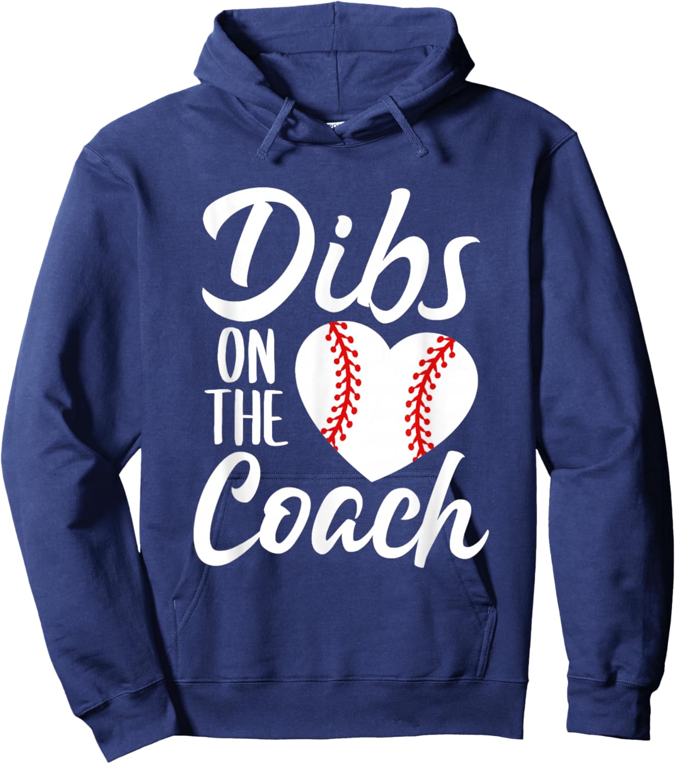 Dibs On The Coach Funny Baseball Heart Cute Mother's Day Hoodie - Hoodie | Navy