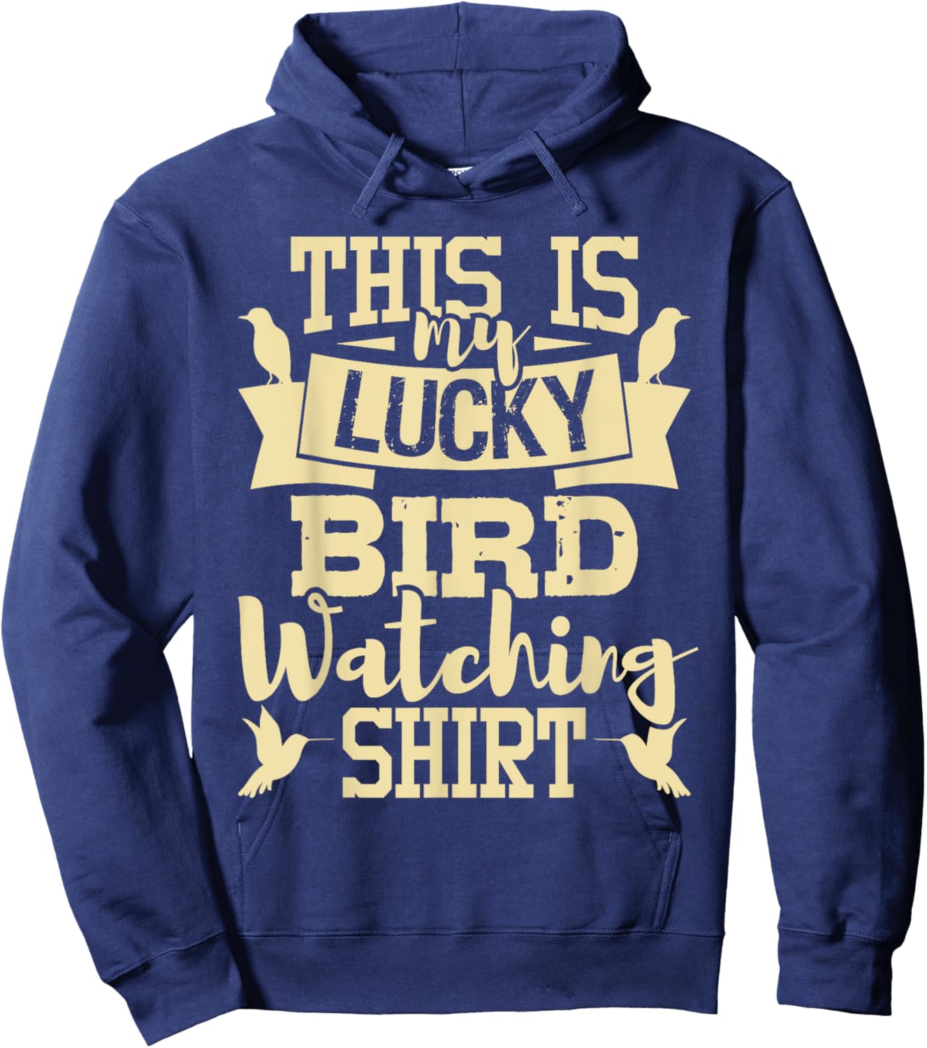This Is My Lucky Bird Watching Shirt - Birding Birder Hoodie - Hoodie | Navy