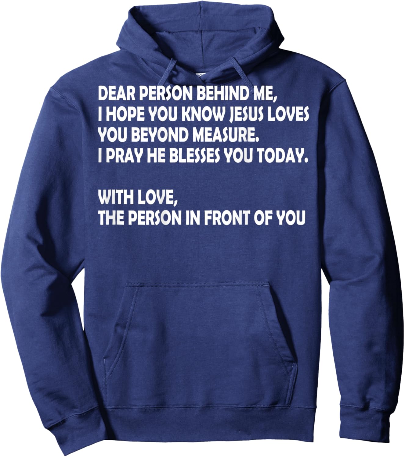 Dear Person Behind Me I Hope You Know Jesus Loves You (back) Hoodie - Hoodie | Navy