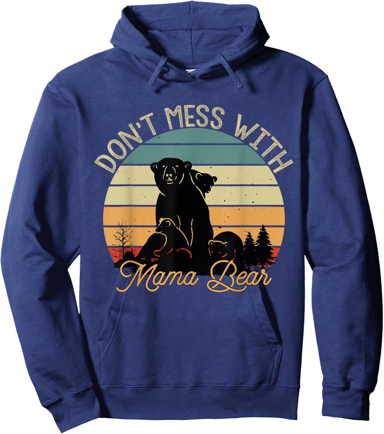 Don't Mess With Mama Bear Hoodie - Hoodie | Navy