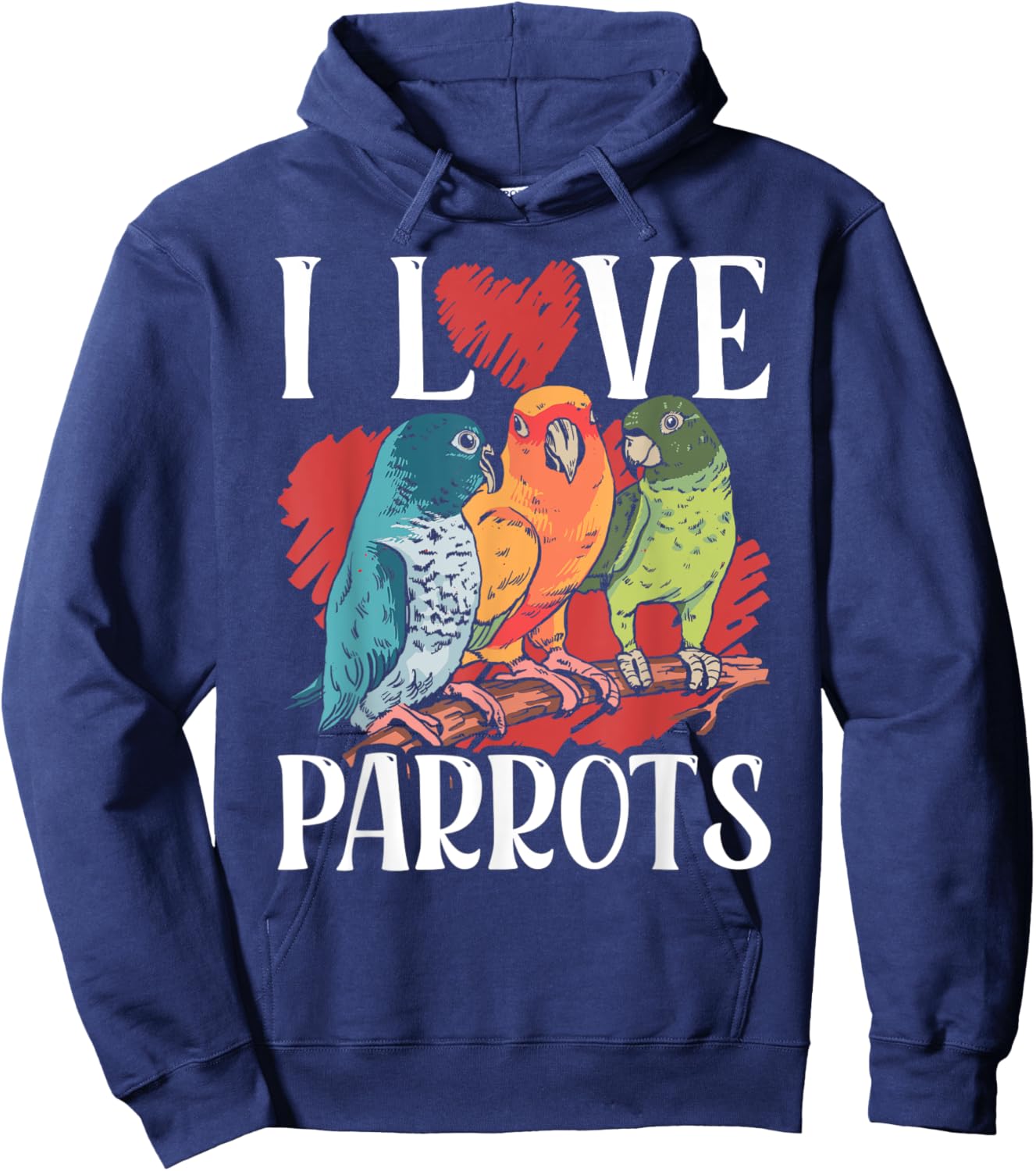 I Love Parrots Pet Cute Parrot Animal Hoodie - Hoodie | Navy