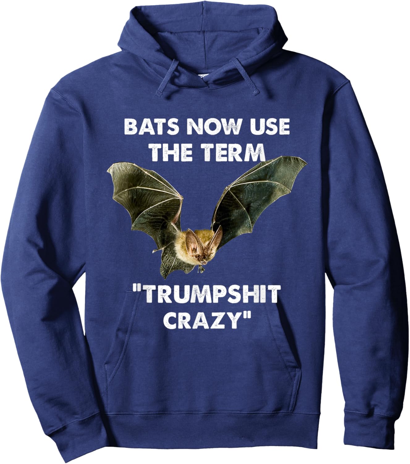 Bats Now Use The Term "Trumpshit Crazy" Apparel Hoodie - Hoodie | Navy