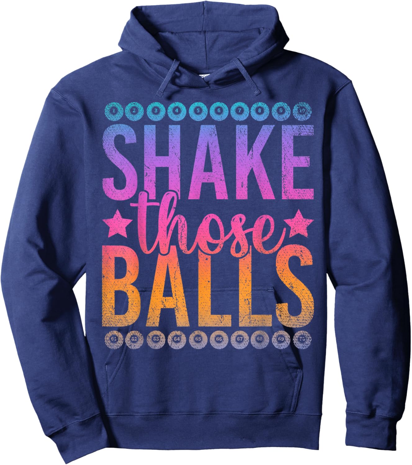 Shake Those Balls Funny Gambling Bingo Player Lotto Bingo Hoodie - Hoodie | Navy