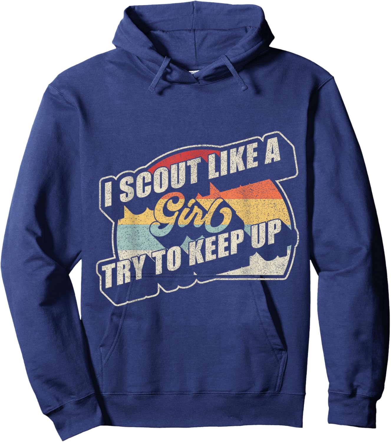 Vintage Retro I Scout Like A Girl Try To Keep Up Hoodie - Hoodie | Navy