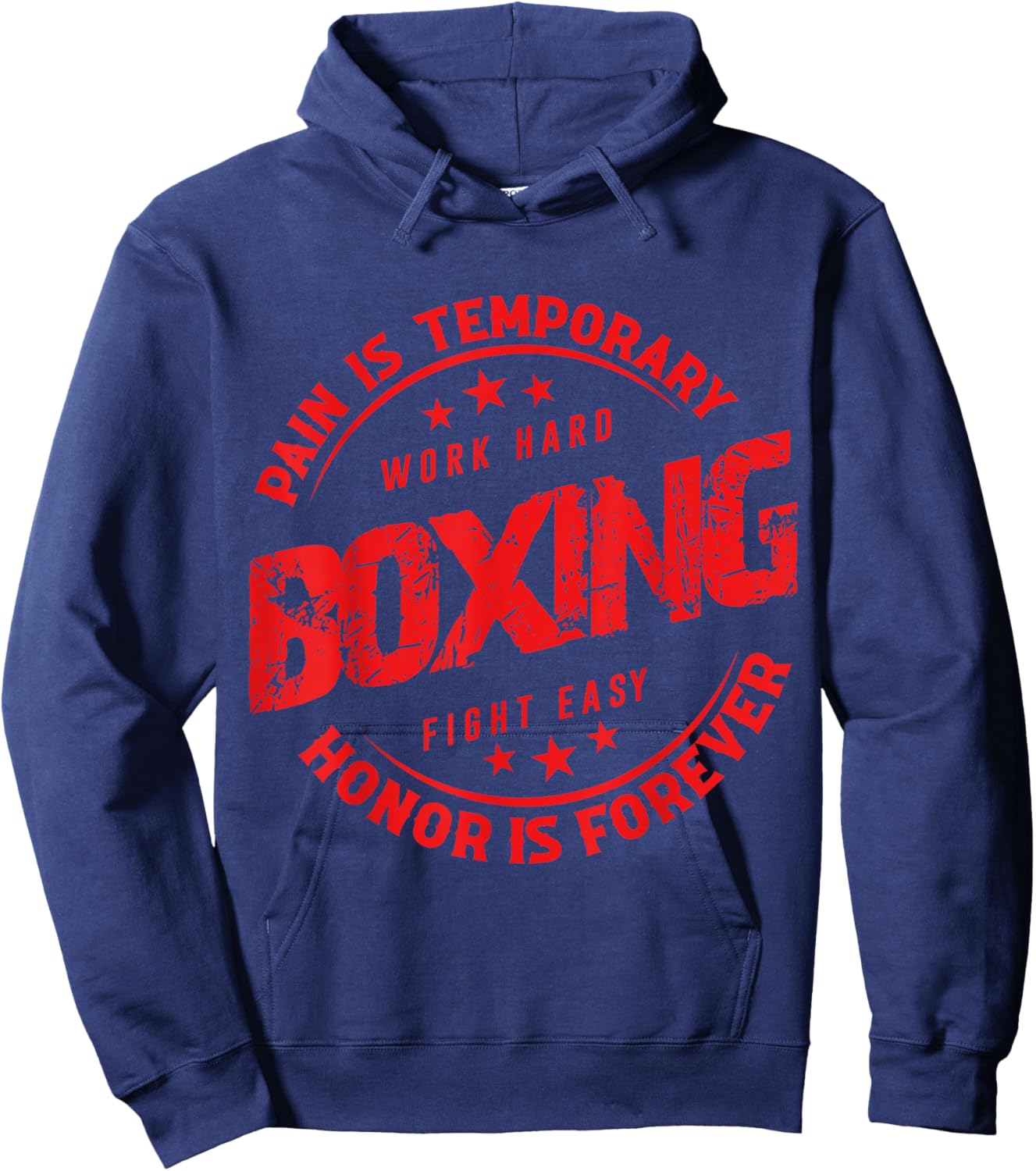 Pain Is Temporary Work Hard Boxing Fight Easy Honor Forever Hoodie - Hoodie | Navy