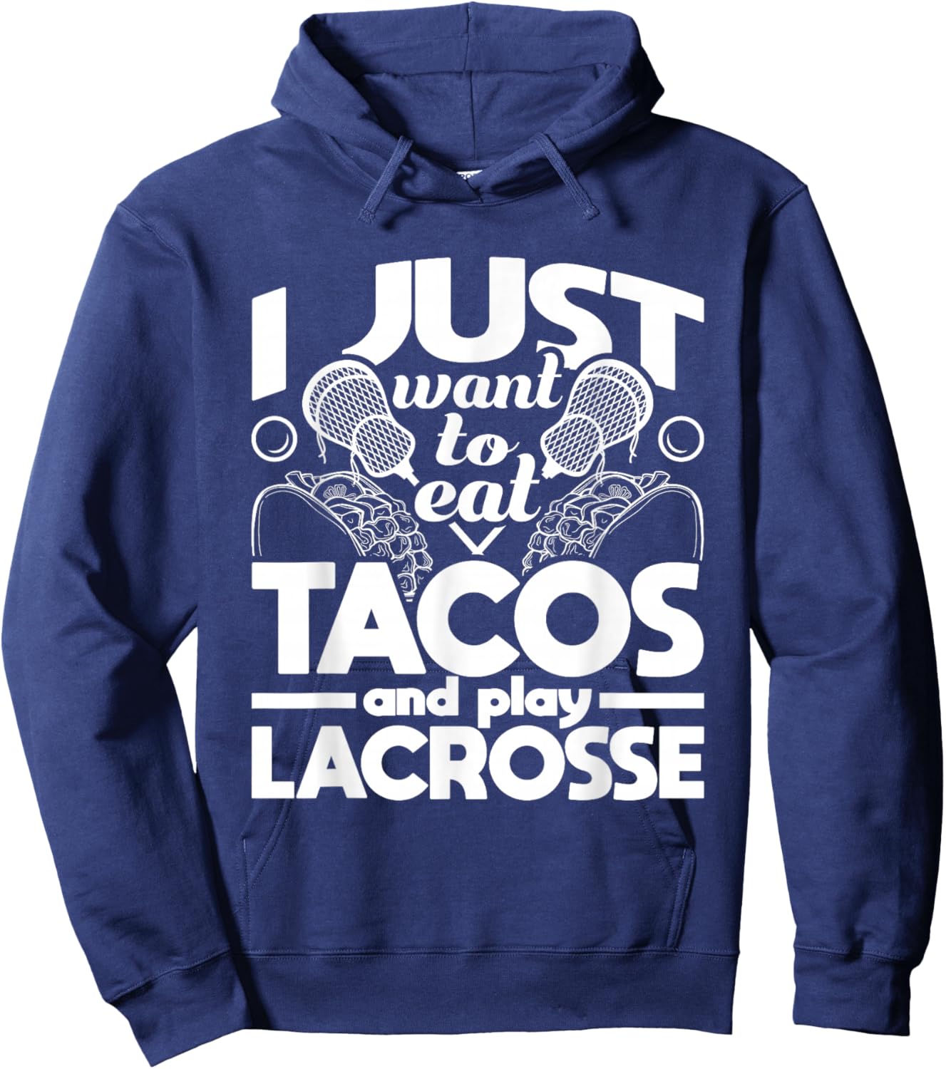 Eat Tacos And Play Lacrosse - Funny Lacrosse Player Hoodie - Hoodie | Navy