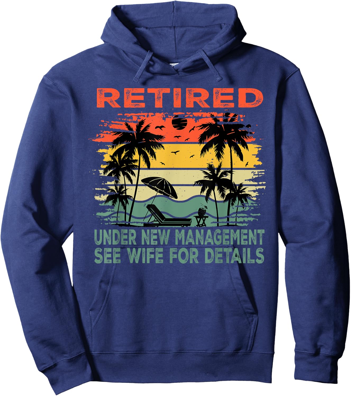 Retired Under New Management See Wife For Details Retirement Hoodie - Hoodie | Navy