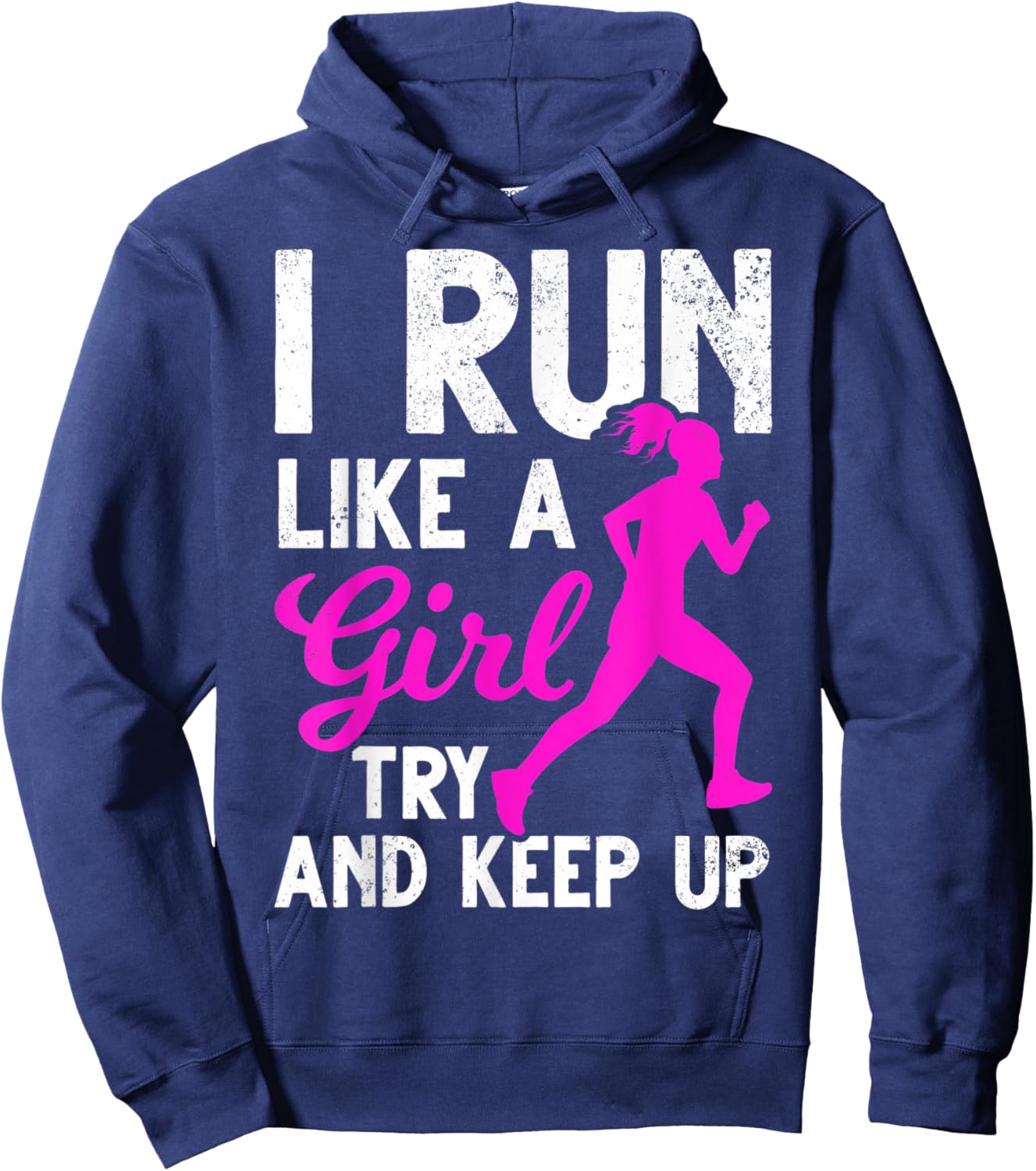 Run Girl Try And Keep Up Runner Girls Girl Running Run Girl Hoodie - Hoodie | Navy