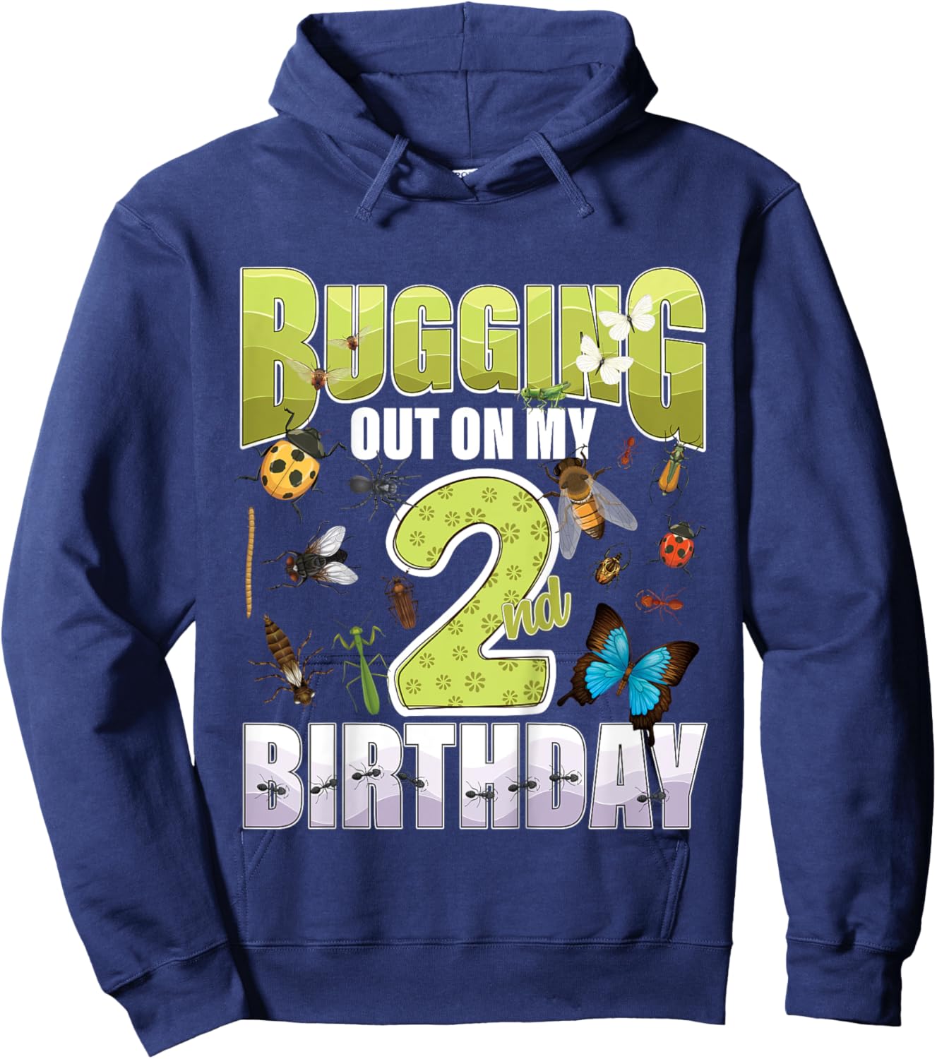 2 Year old Insect Lovers Bugging Out On My 2nd Birthday Bug Hoodie - Hoodie | Navy