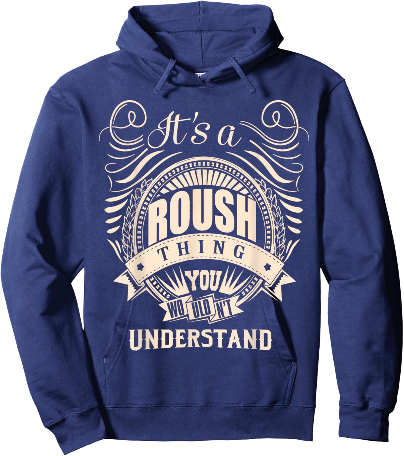 It's a ROUSH thing you wouldn't understand Gifts Hoodie - Hoodie | Navy