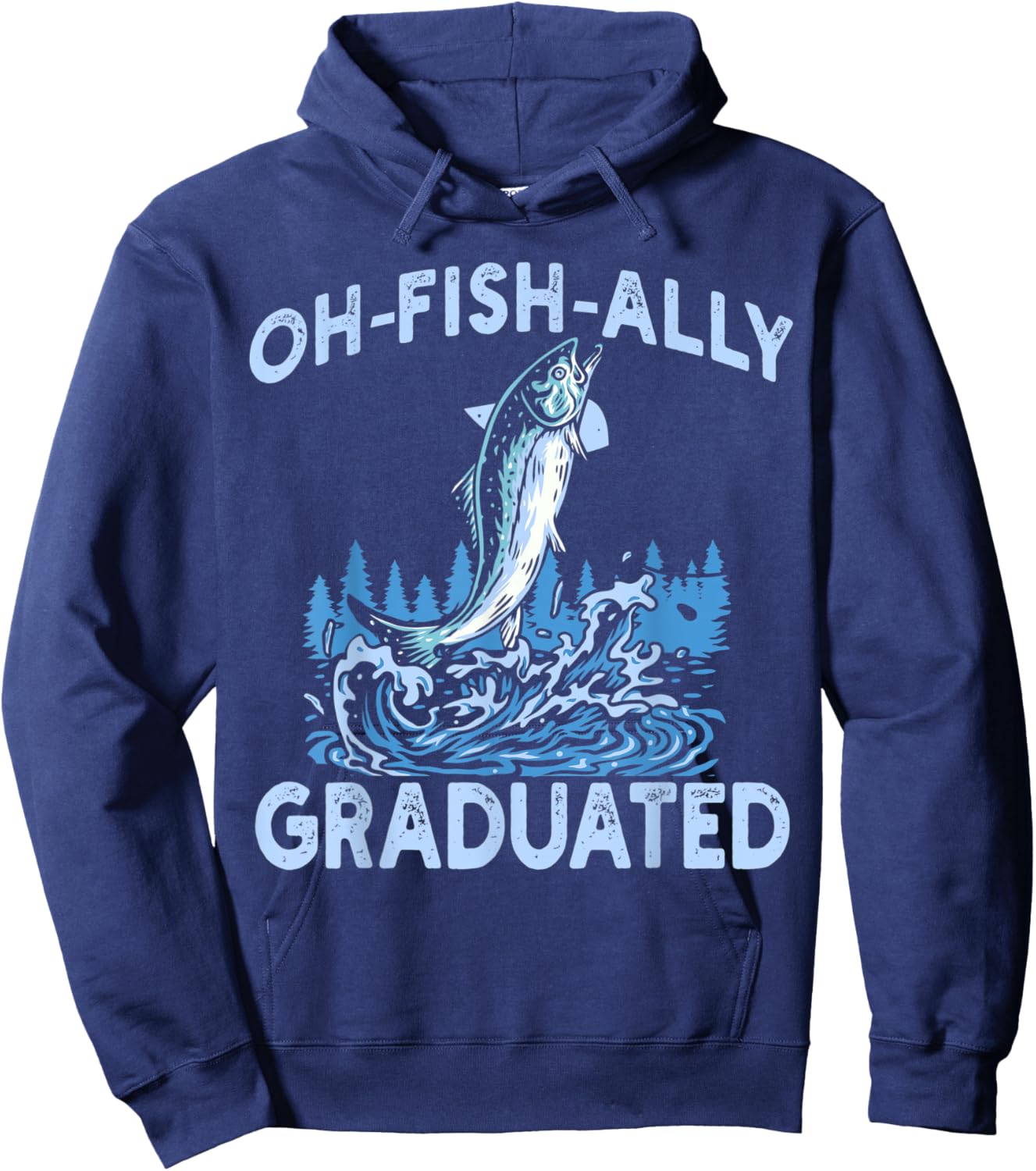 Oh Fish Ally Graduated Fishing Graduation Her Hoodie - Hoodie | Navy