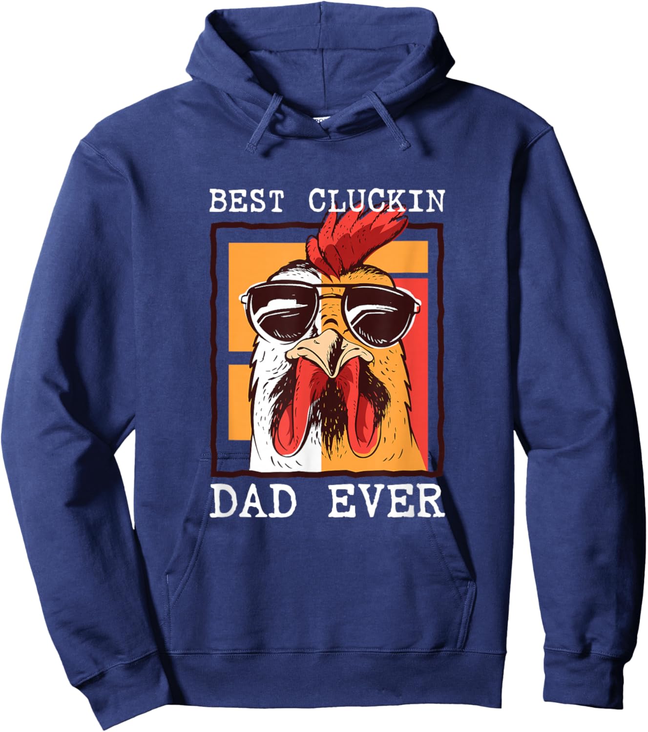 Best Cluckin Dad Ever - Chicken Dad - Best Dad Best Father Hoodie - Hoodie | Navy