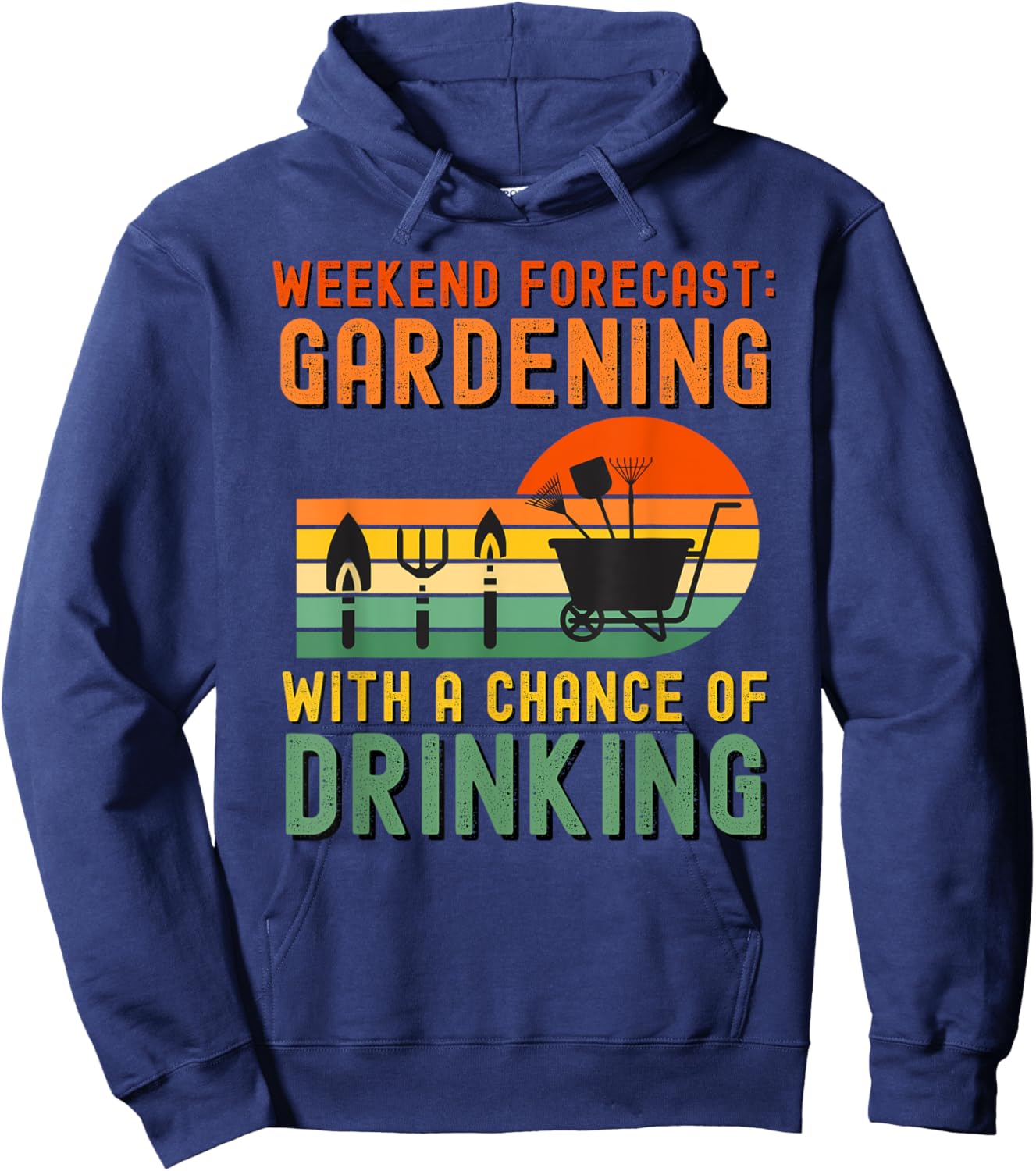 Weekend Forecast Gardening With A Chance Of Drinking Hoodie - Hoodie | Navy