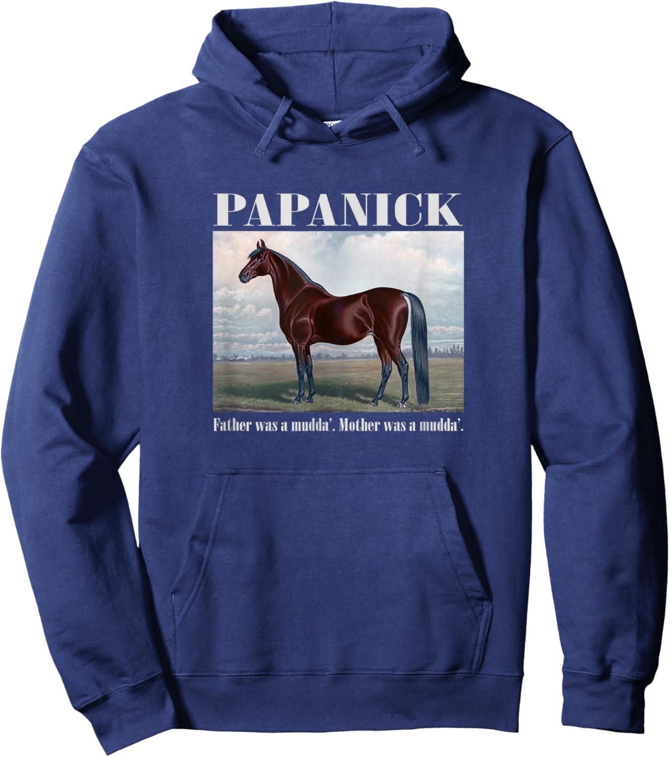 Papanick. Father was a mudda'. Mother was a mudda'. Hoodie - Hoodie | Navy