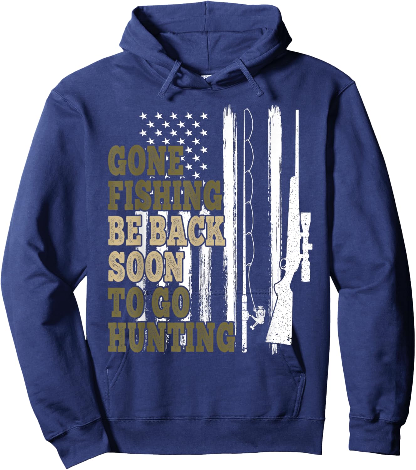 Gone Fishin' Be Back Soon To Go Huntin' Deer Hunting Fishing Hoodie - Hoodie | Navy