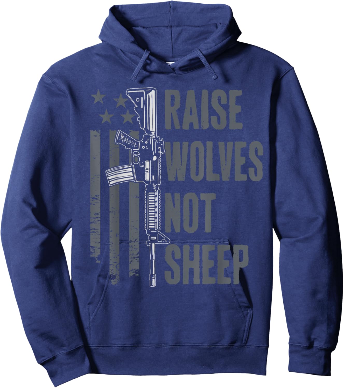 Raise Wolves Not Sheep - American Patriotic USA Gun Rights Hoodie - Hoodie | Navy