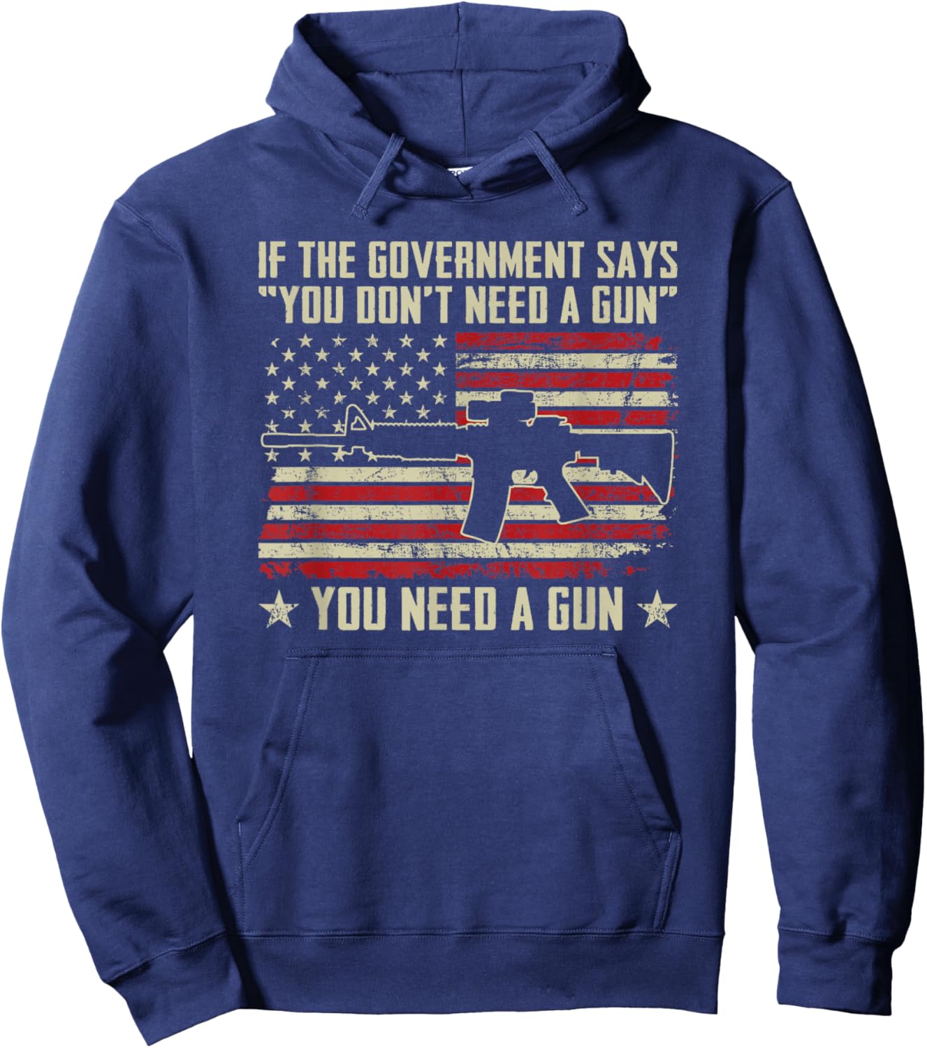 The Government Says You Don't Need A Gun - Funny Pro Guns Hoodie - Hoodie | Navy