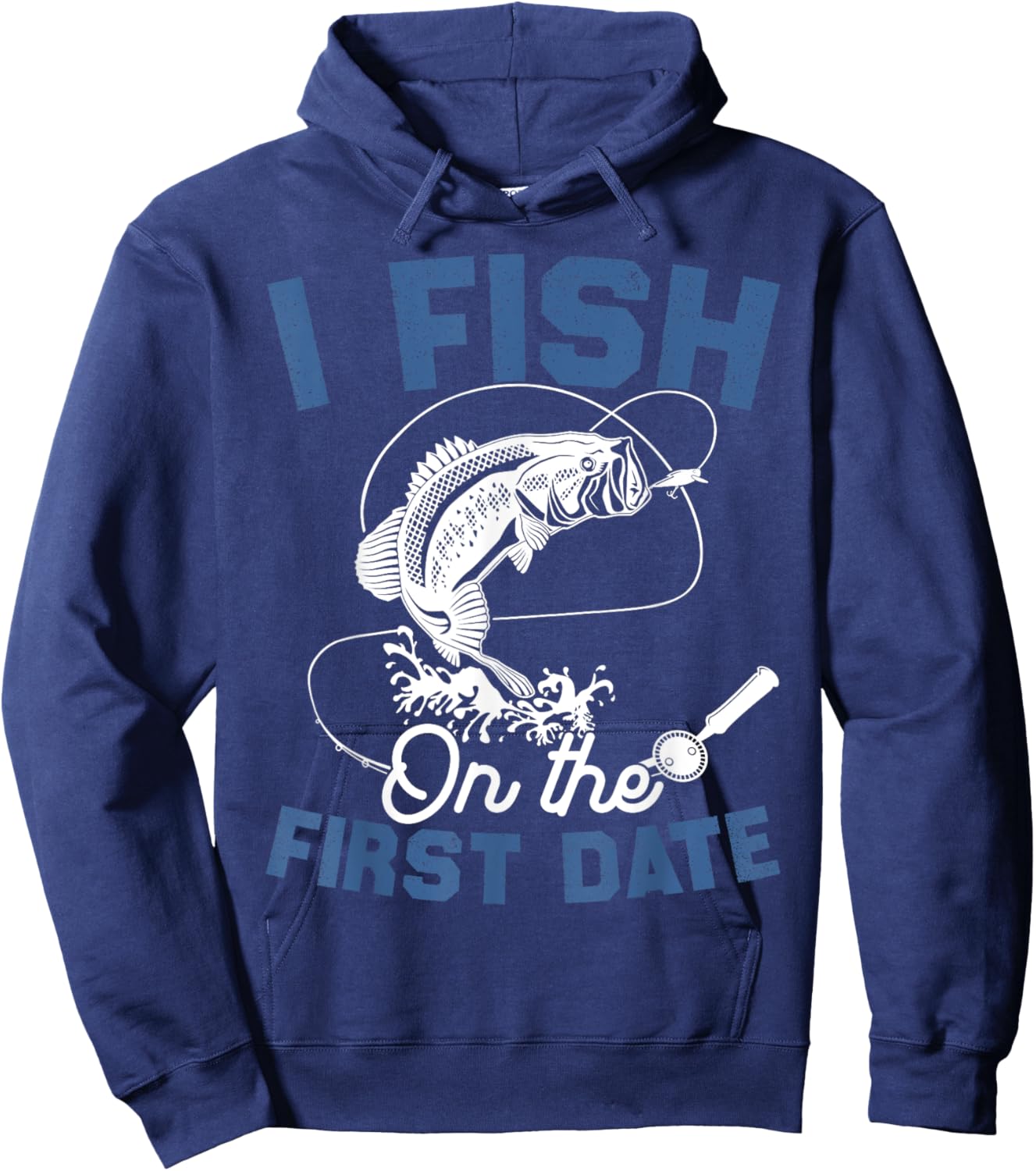 Funny Fishing Gifts - I Fish On The First Date Hoodie - Hoodie | Navy