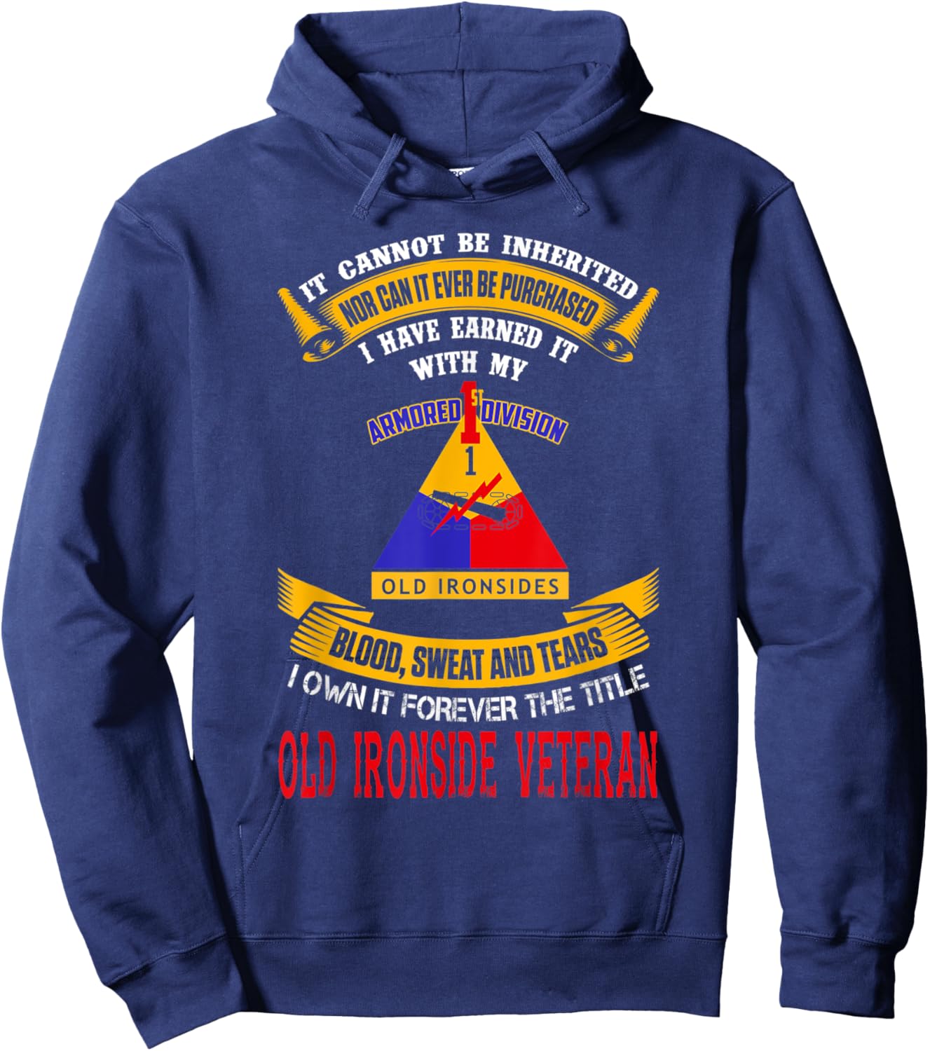 1St Armored Division I Own It Forever Old Ironside Veteran Hoodie - Hoodie | Navy