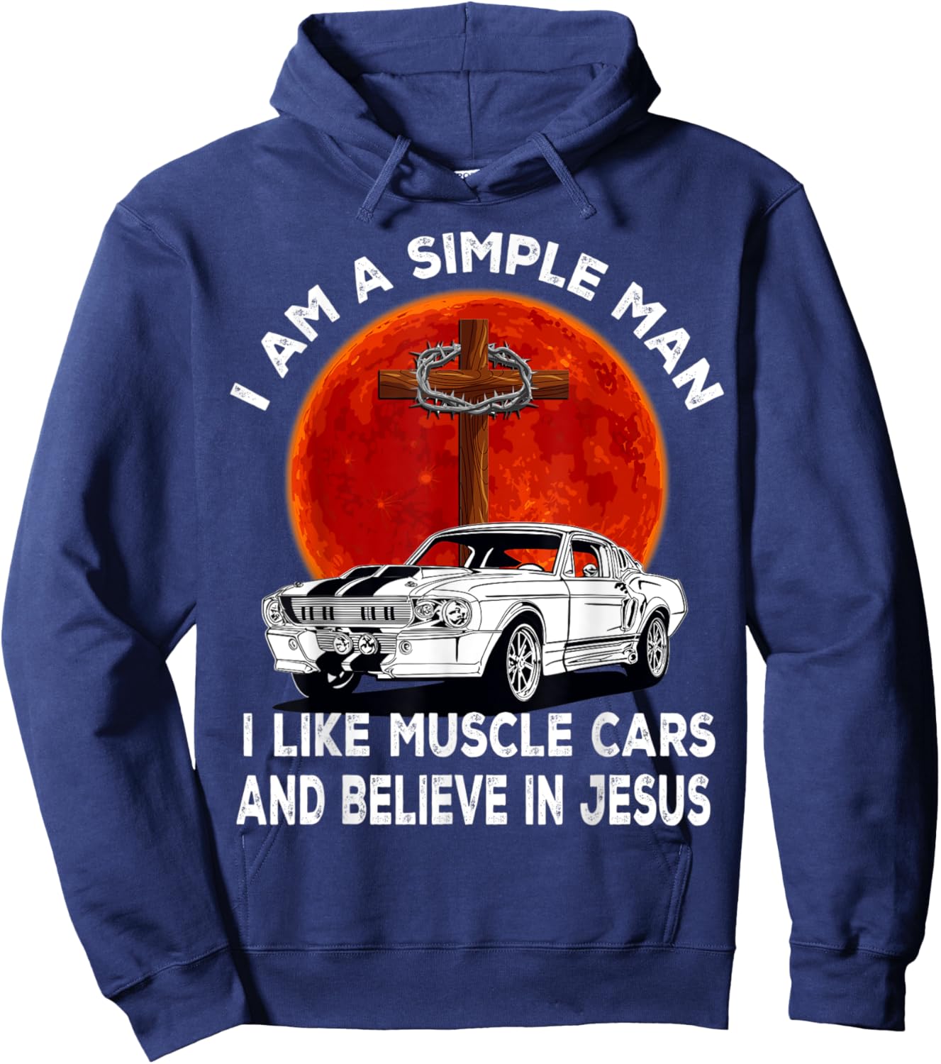 I Like Muscle Cars And Believe In Jesus, Muscle Car Lovers Hoodie - Hoodie | Navy