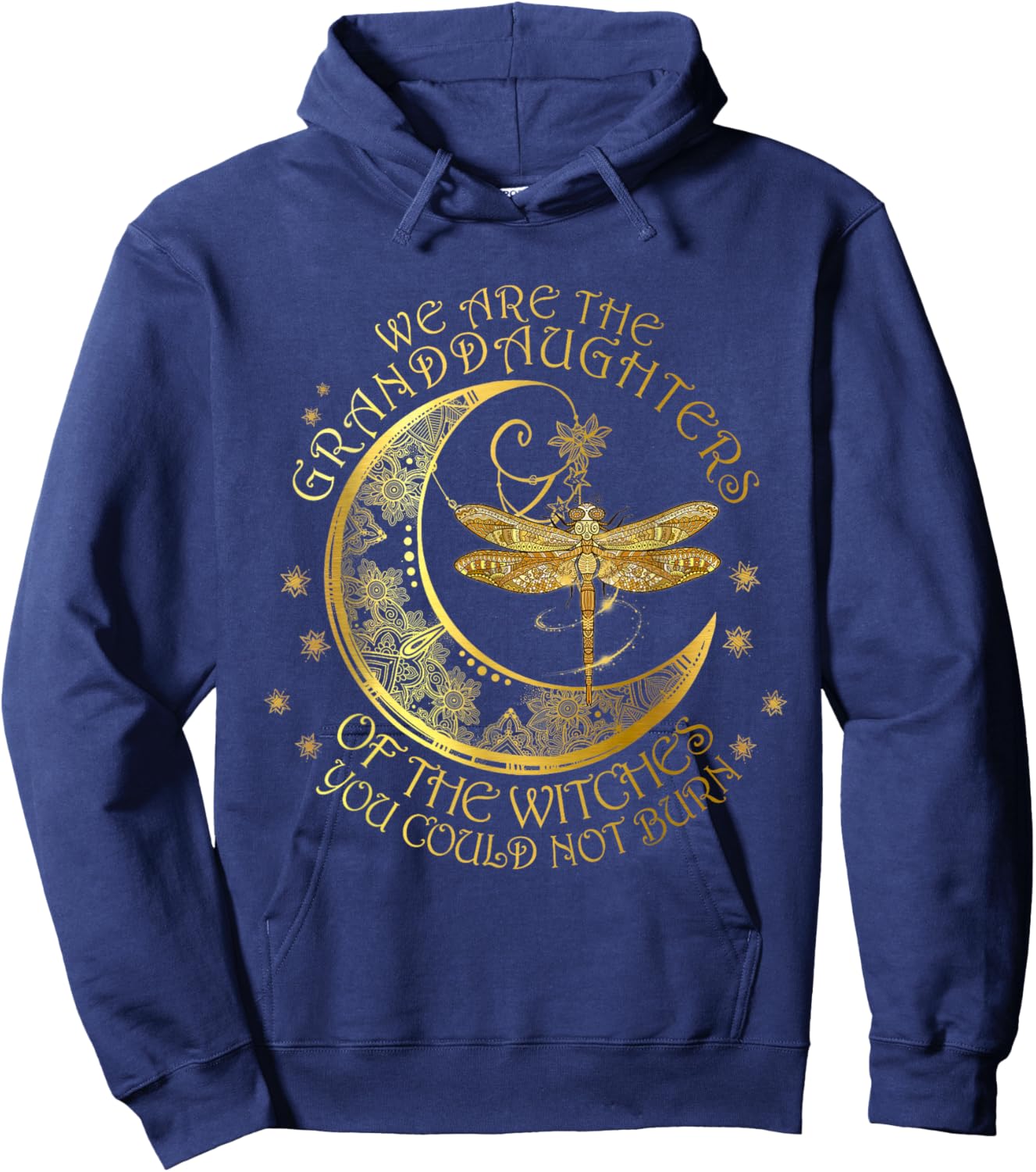 We Are The Granddaughters Of The Witches You Could Not Burn Hoodie - Hoodie | Navy
