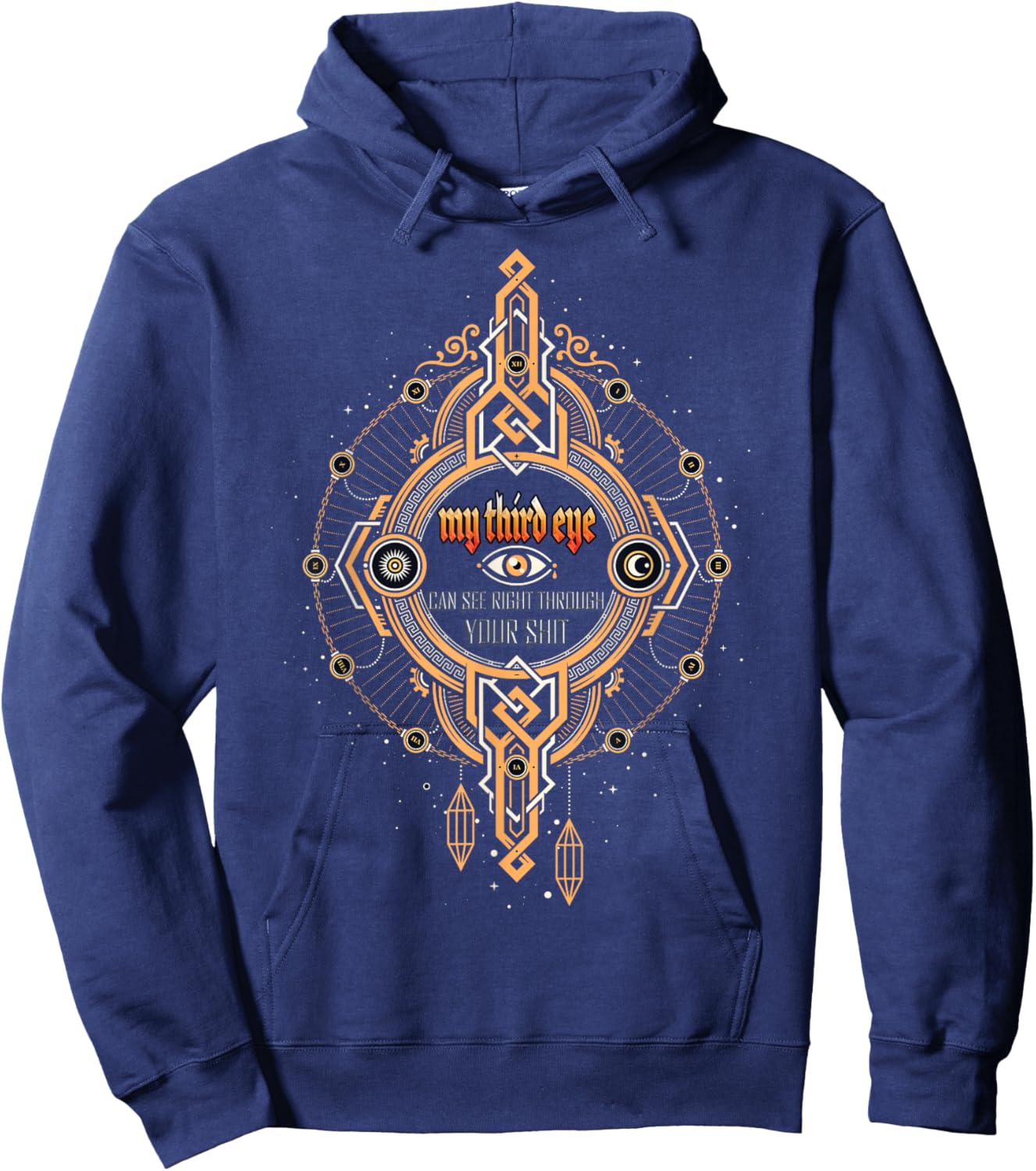 Funny Spiritual Saying Third Eye Sees Through Your Shit Hoodie - Hoodie | Navy