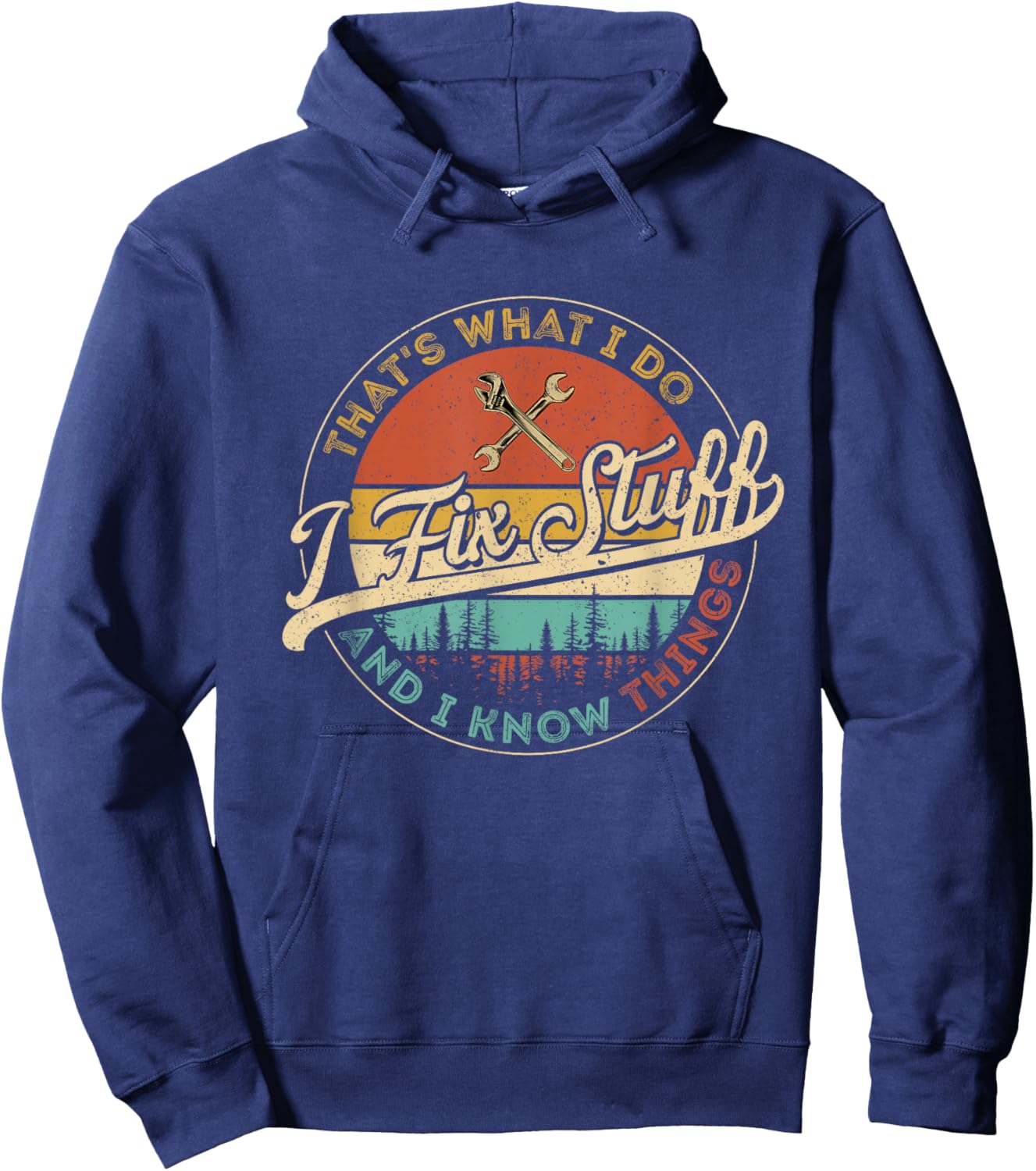 Vintage That's What I Do I Fix Stuff And I Know Things Hoodie - Hoodie | Navy