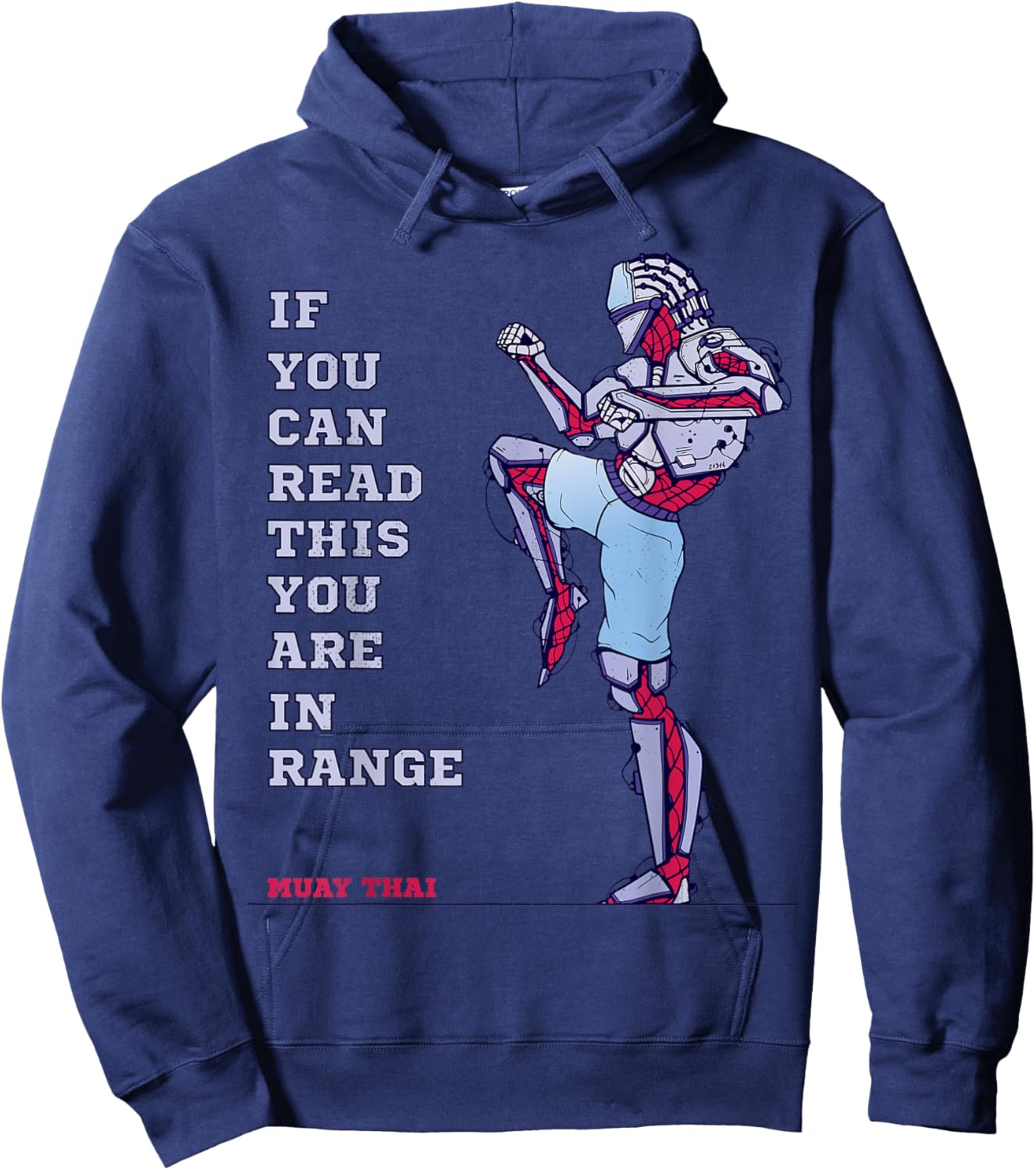 Muay Thai. Maybe too close, you are in range. Hoodie - Hoodie | Navy
