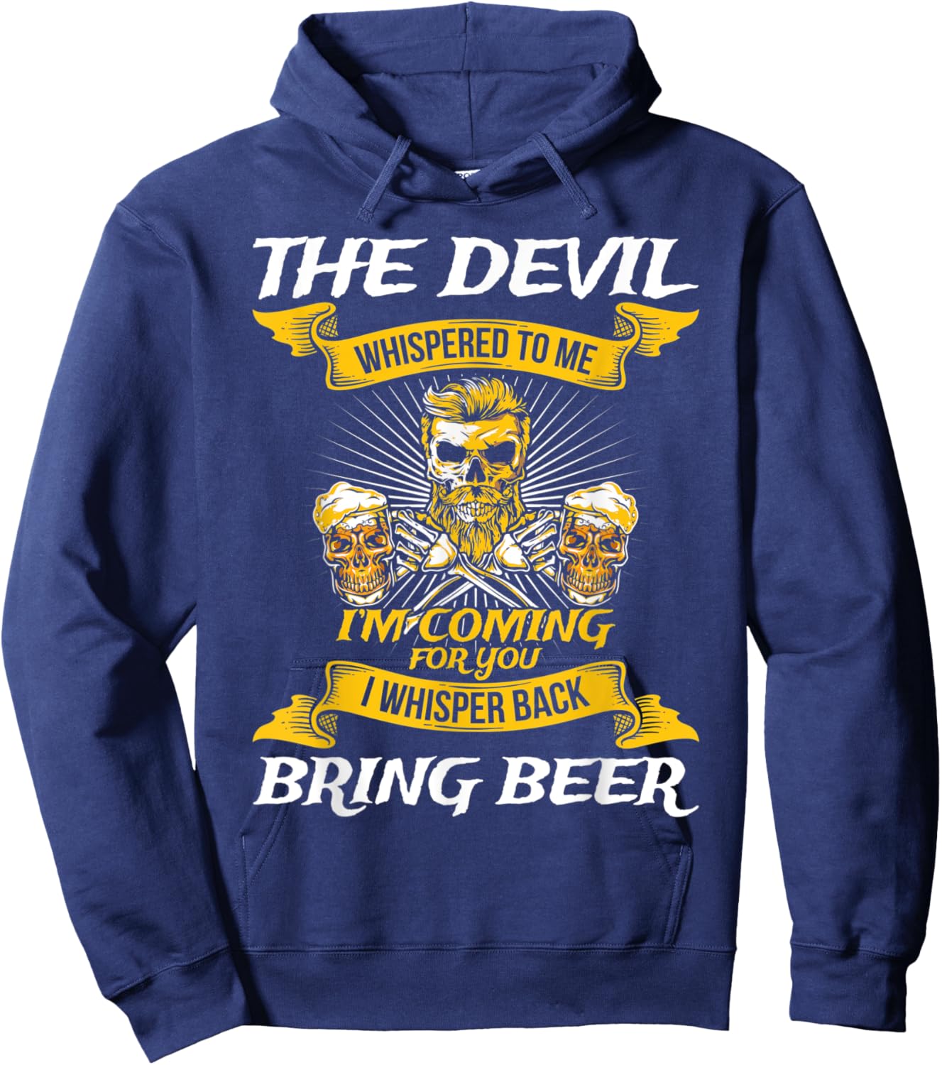 The Devil Whispered To Me I'm Coming For You Hoodie - Hoodie | Navy