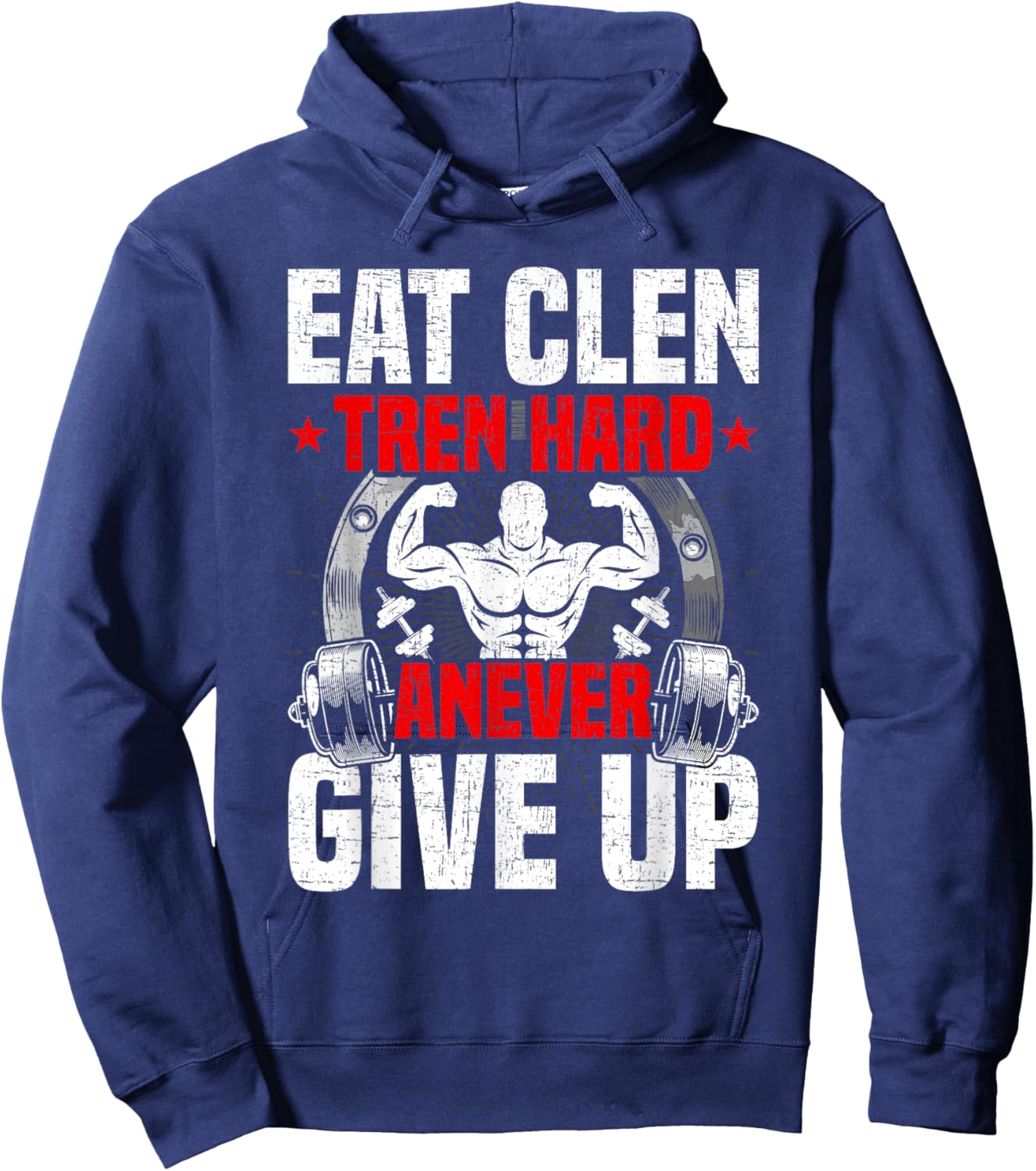 Eat Clen Tren Hard ANever Give Up Bodybuilding Weightlifting Hoodie - Hoodie | Navy