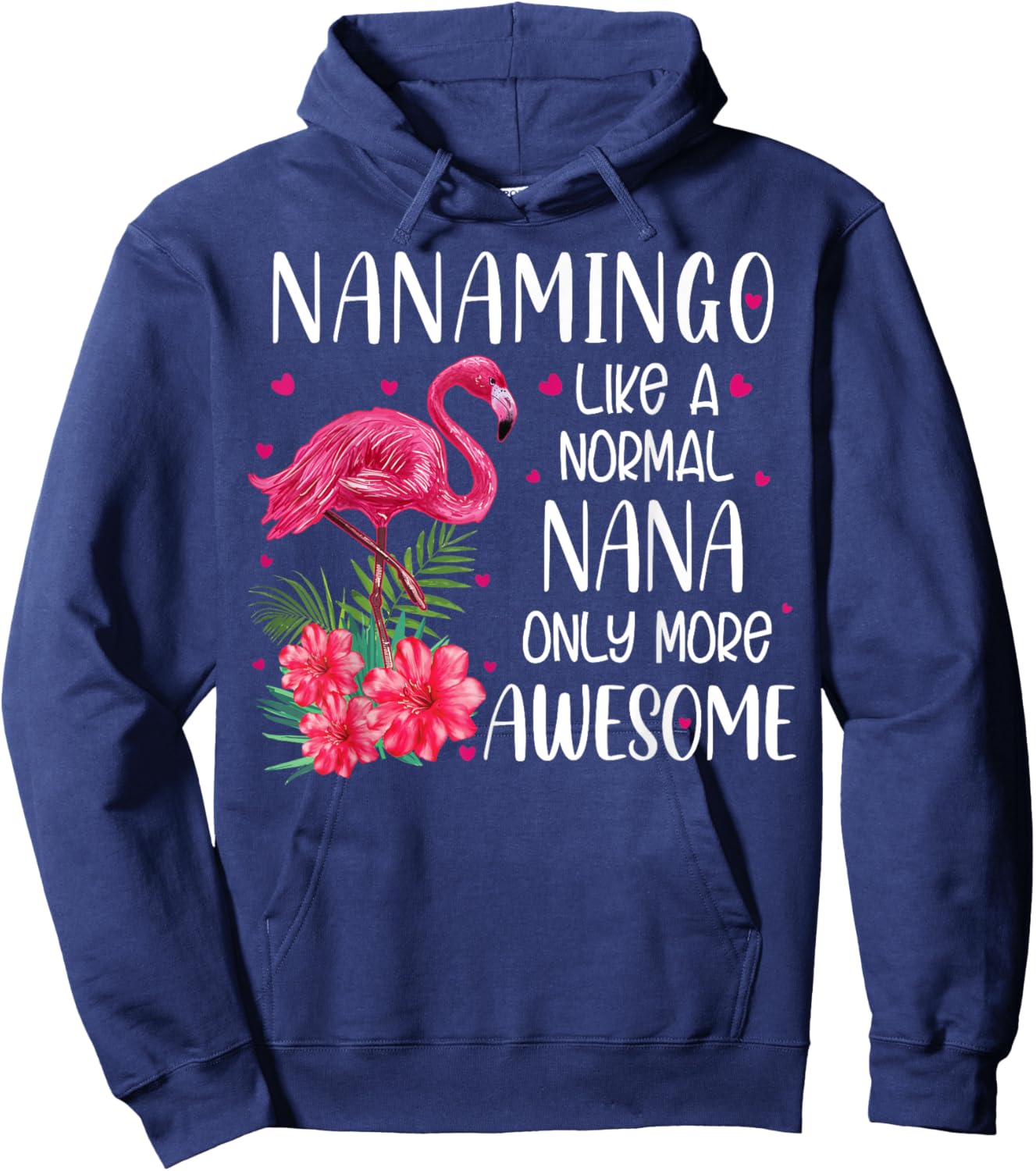Nanamingo Like A Normal Nana Flamingo Lover Grandmother Hoodie - Hoodie | Navy
